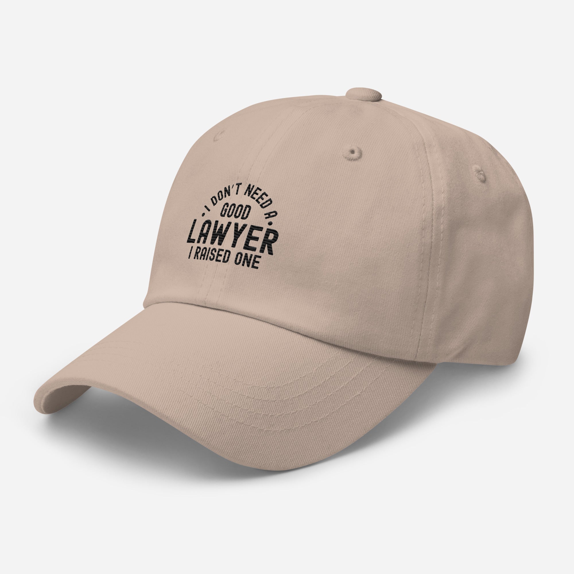 Hat | I don’t need a good lawyer, I raised one