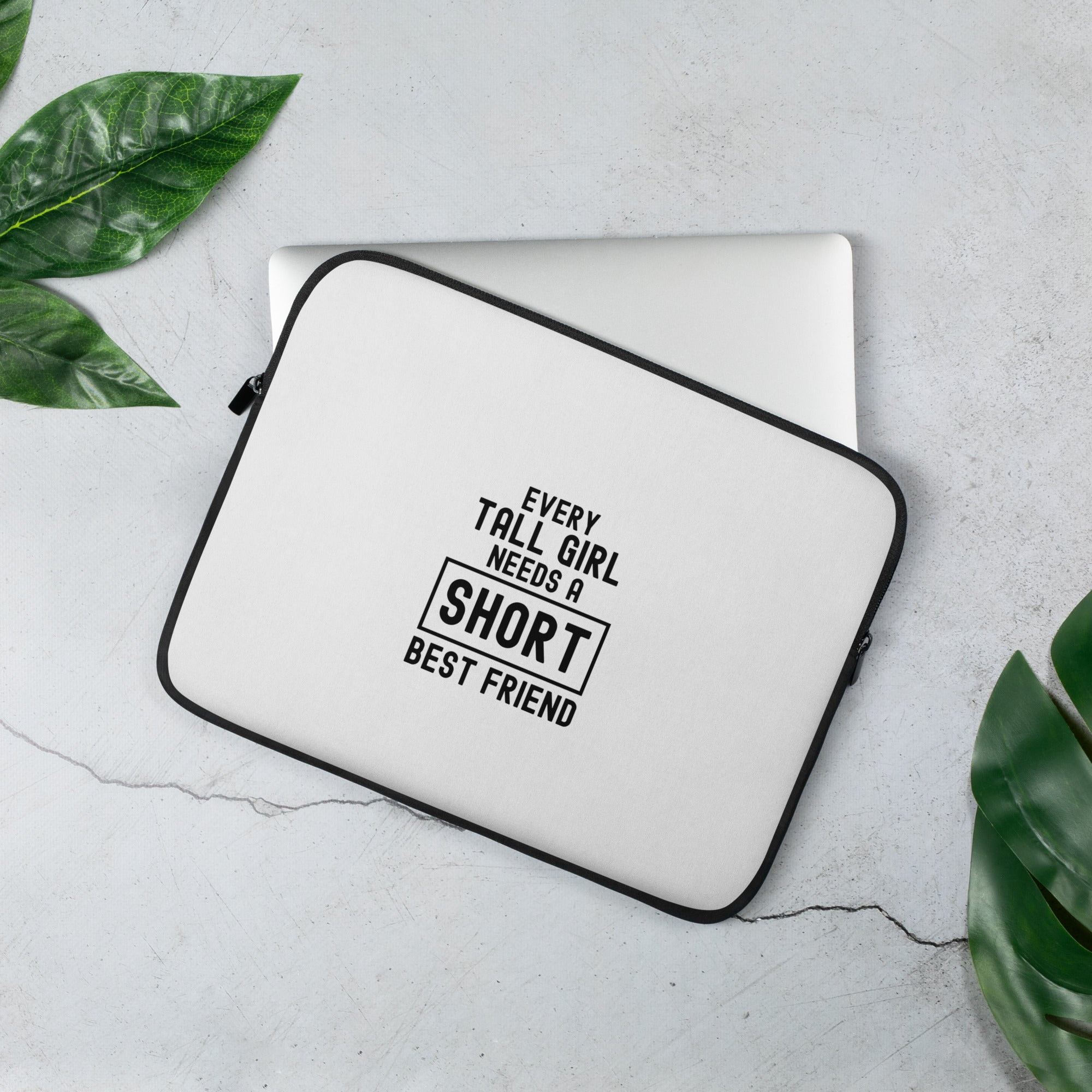 Laptop Sleeve | Every tall girl need short best friend