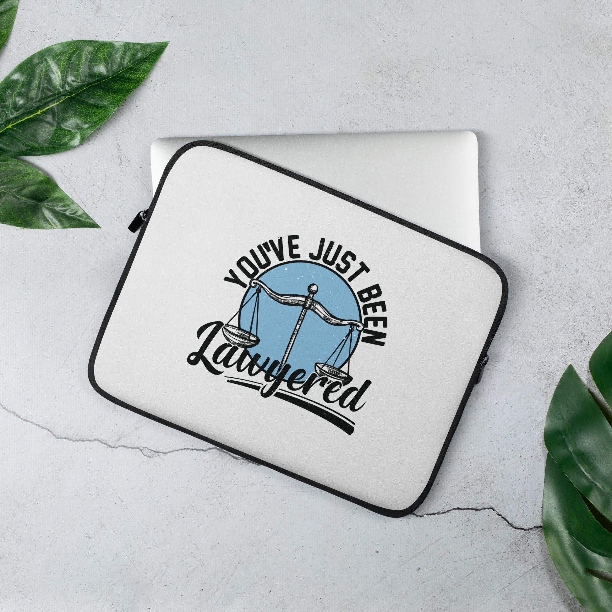 Laptop Sleeve | You've just been lawyered