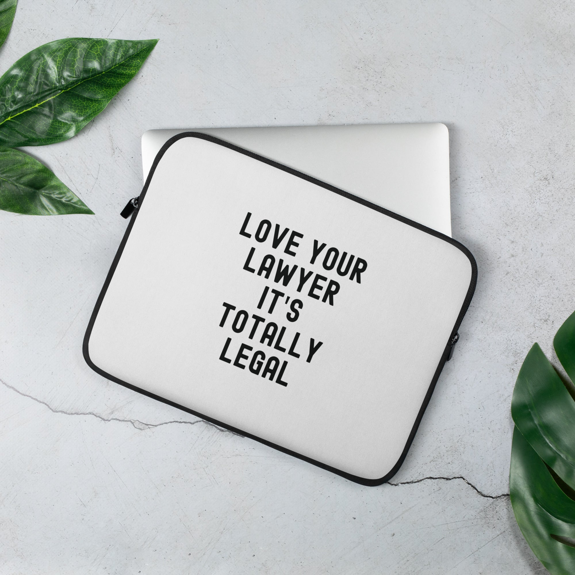 Laptop Sleeve | Lover your lawyer, it is totally legal