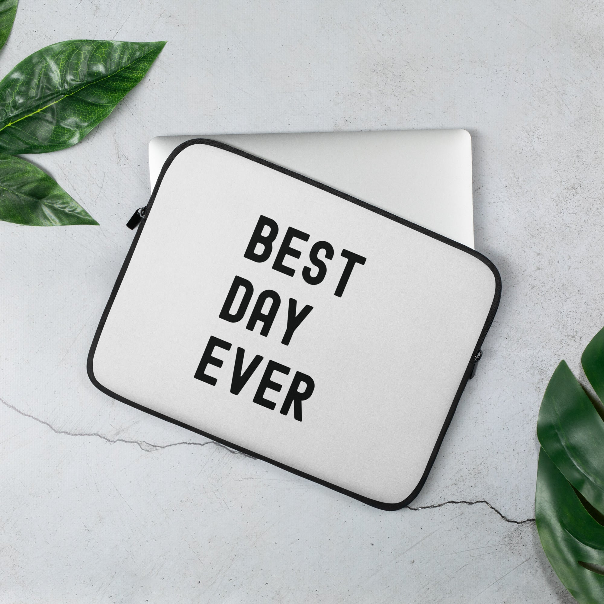 Laptop Sleeve | The best day ever