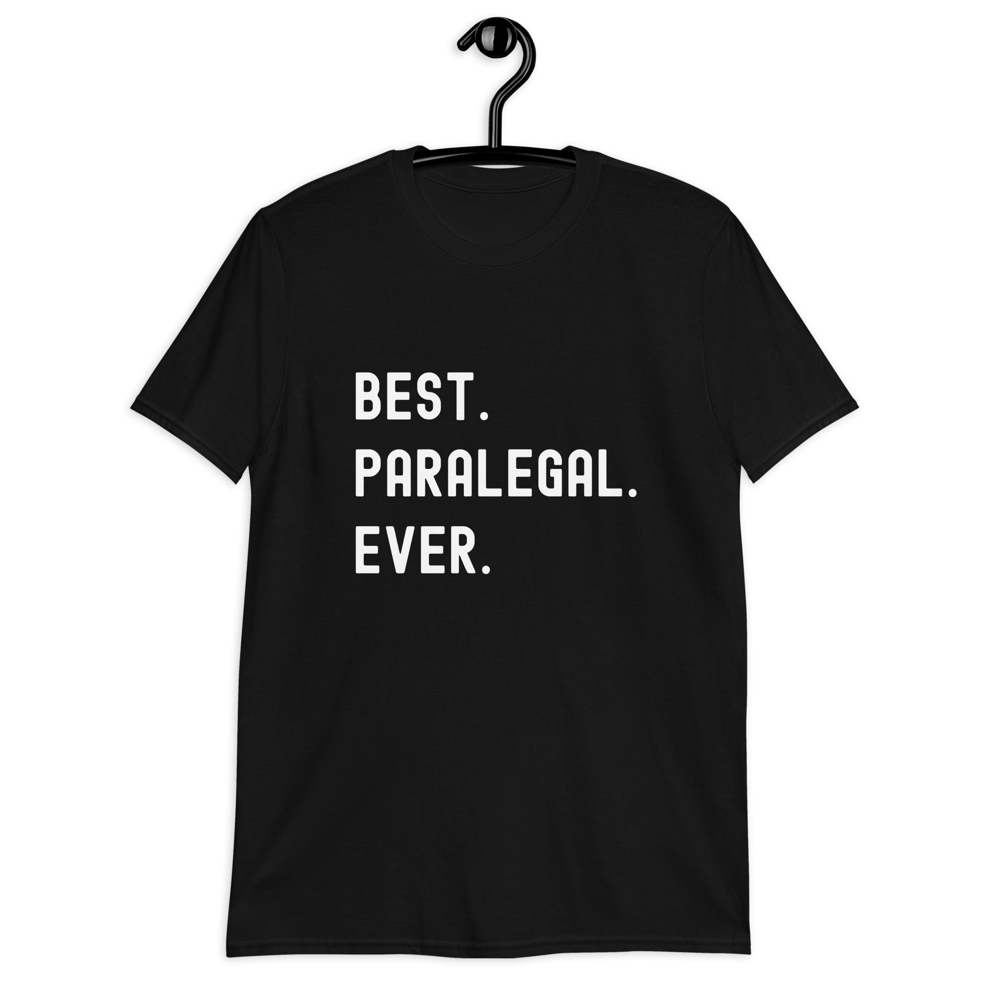 Short-Sleeve Unisex T-Shirt | Best. Paralegal. Ever.
