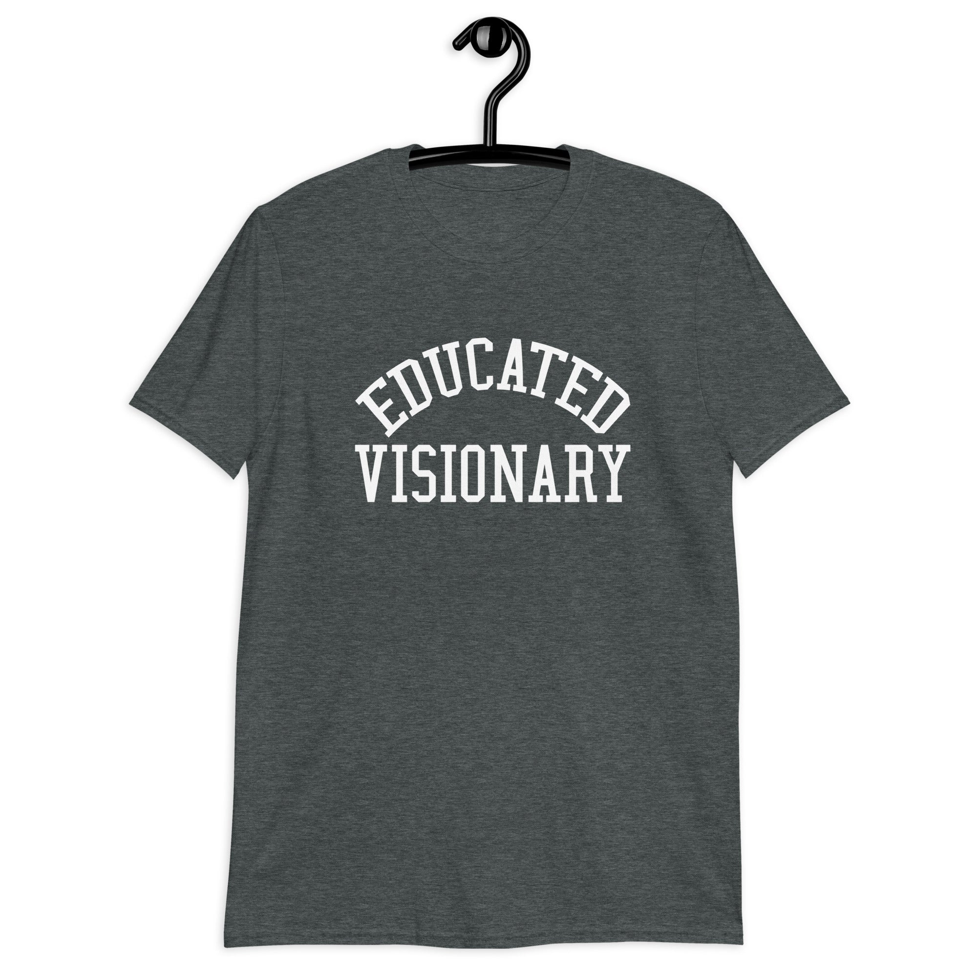 Short-Sleeve Unisex T-Shirt | Educated Visionary