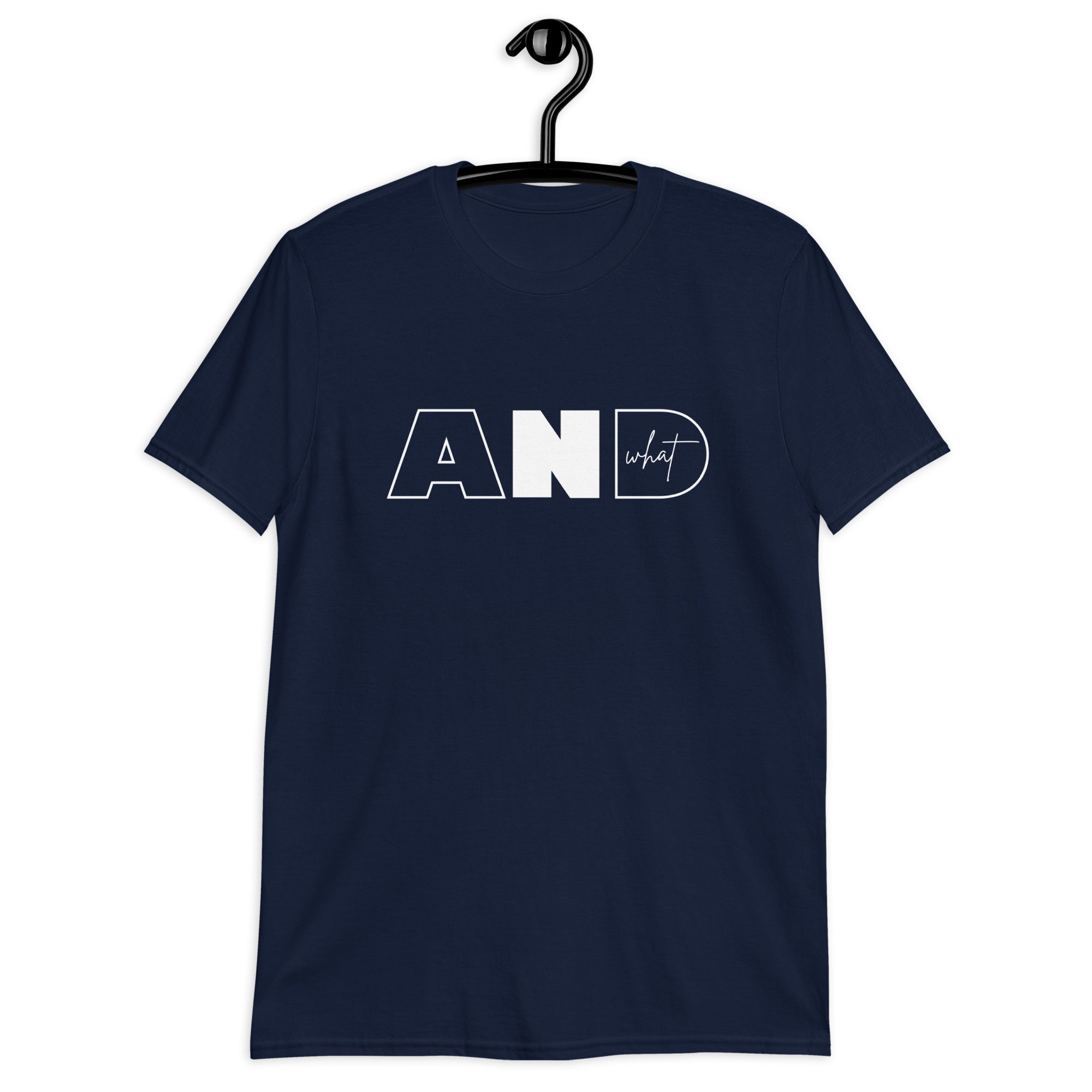 Short-Sleeve Unisex T-Shirt | AND WHAT