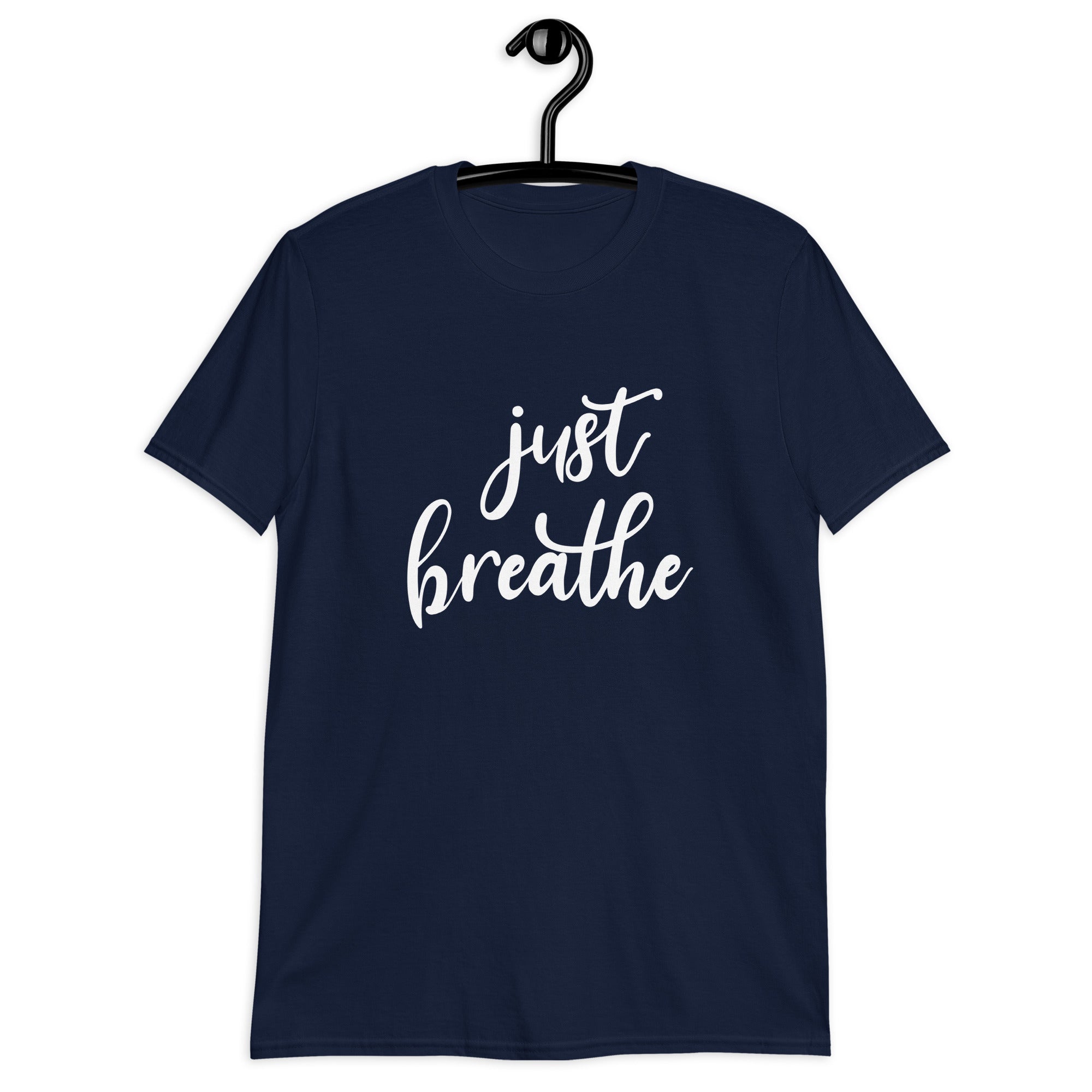 Short-Sleeve Unisex T-Shirt | Just Breathe