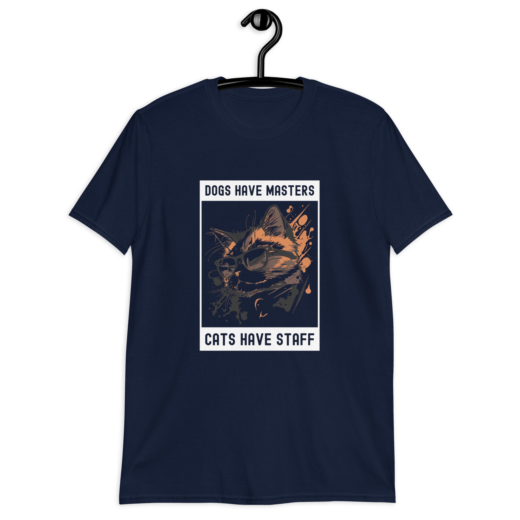 Short-Sleeve Unisex T-Shirt | Dogs have masters cats have staff