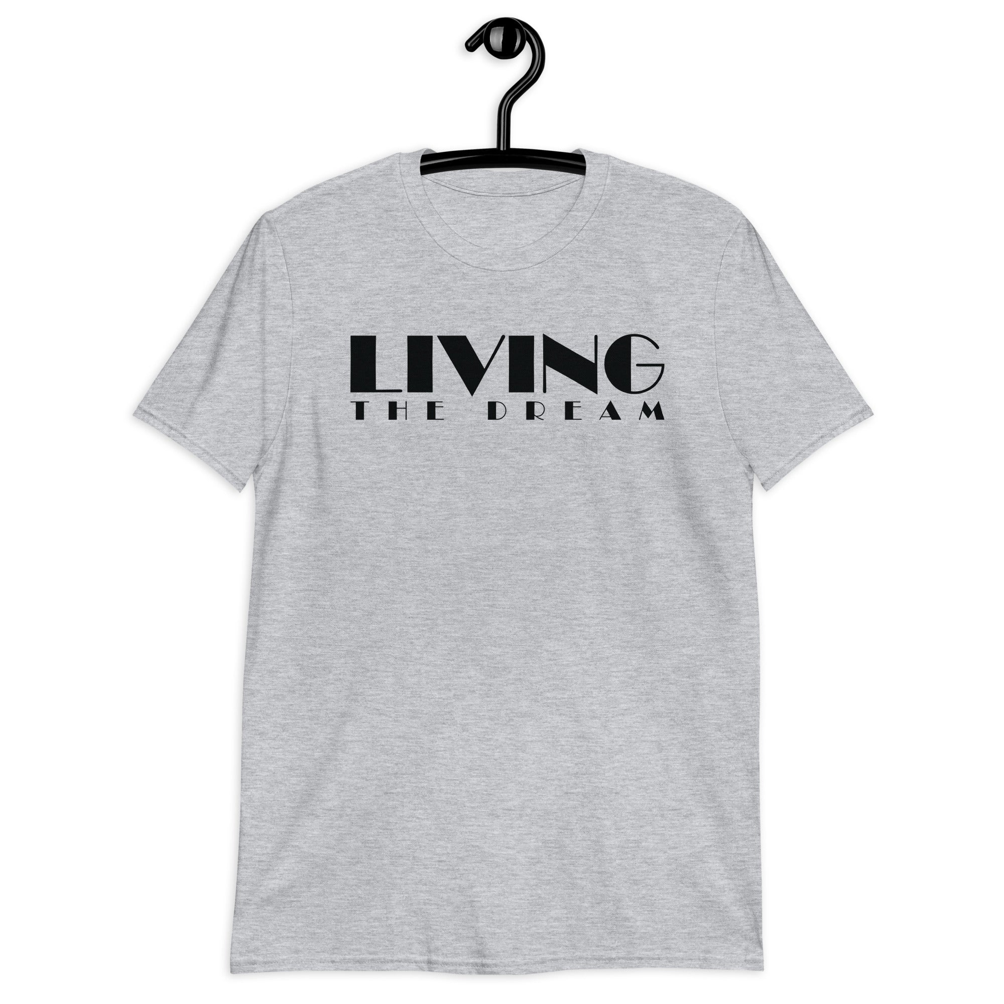 Short-Sleeve Unisex T-Shirt | Living The Dream