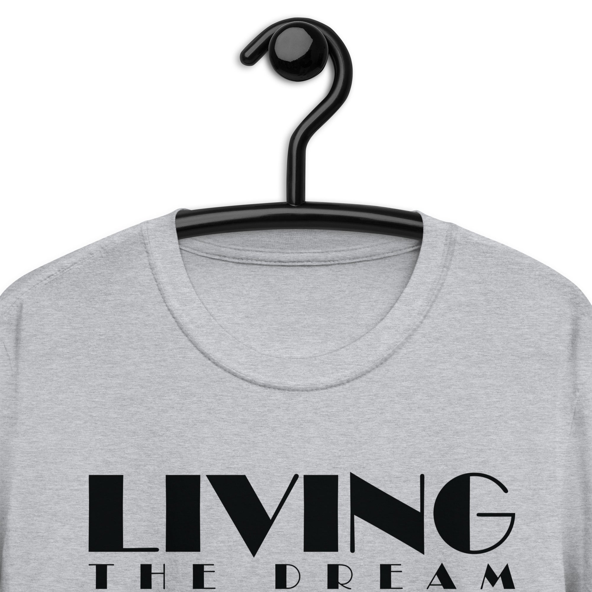 Short-Sleeve Unisex T-Shirt | Living The Dream