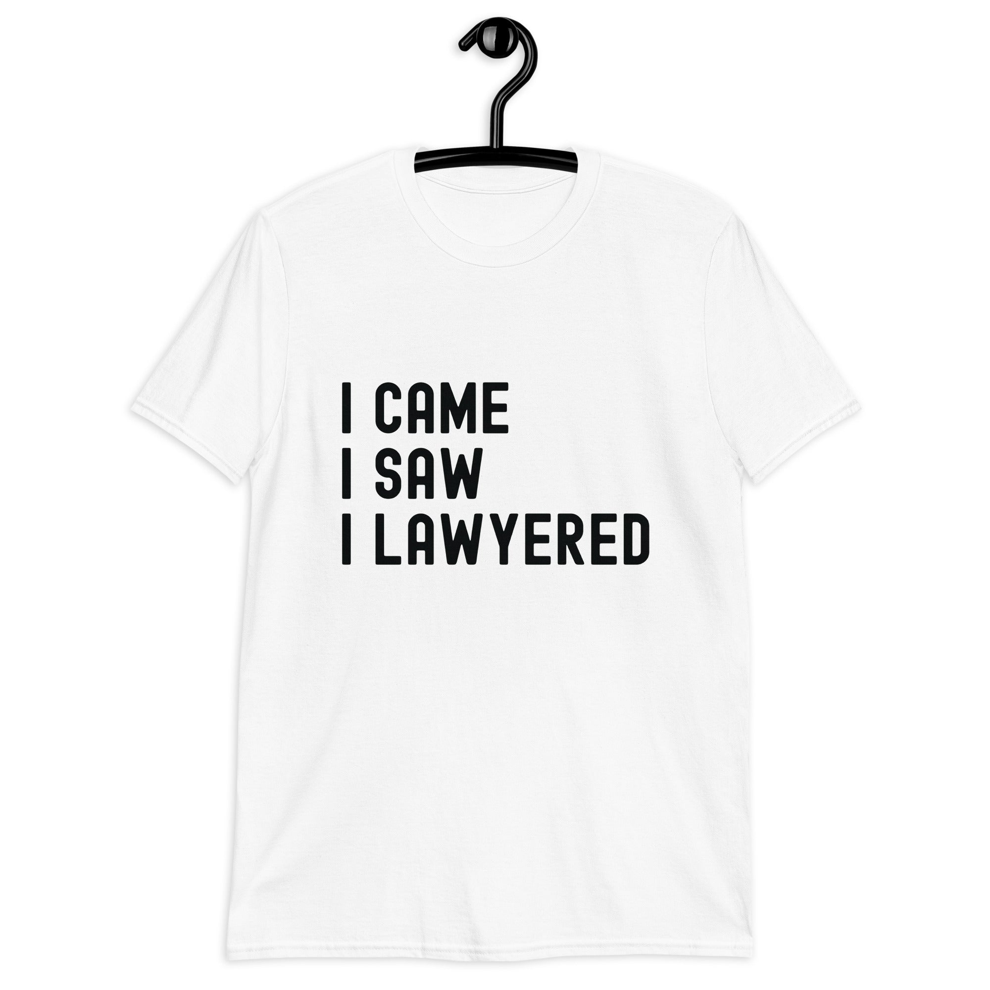 Short-Sleeve Unisex T-Shirt | I came, I saw, I lawyered