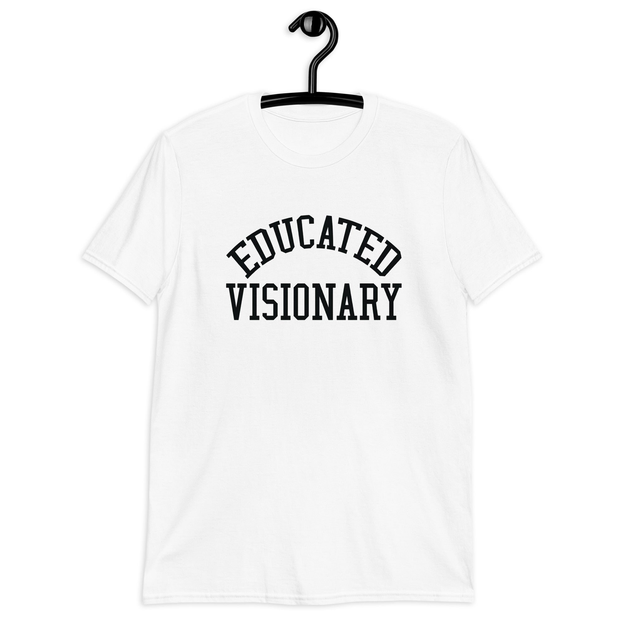 Short-Sleeve Unisex T-Shirt | Educated Visionary