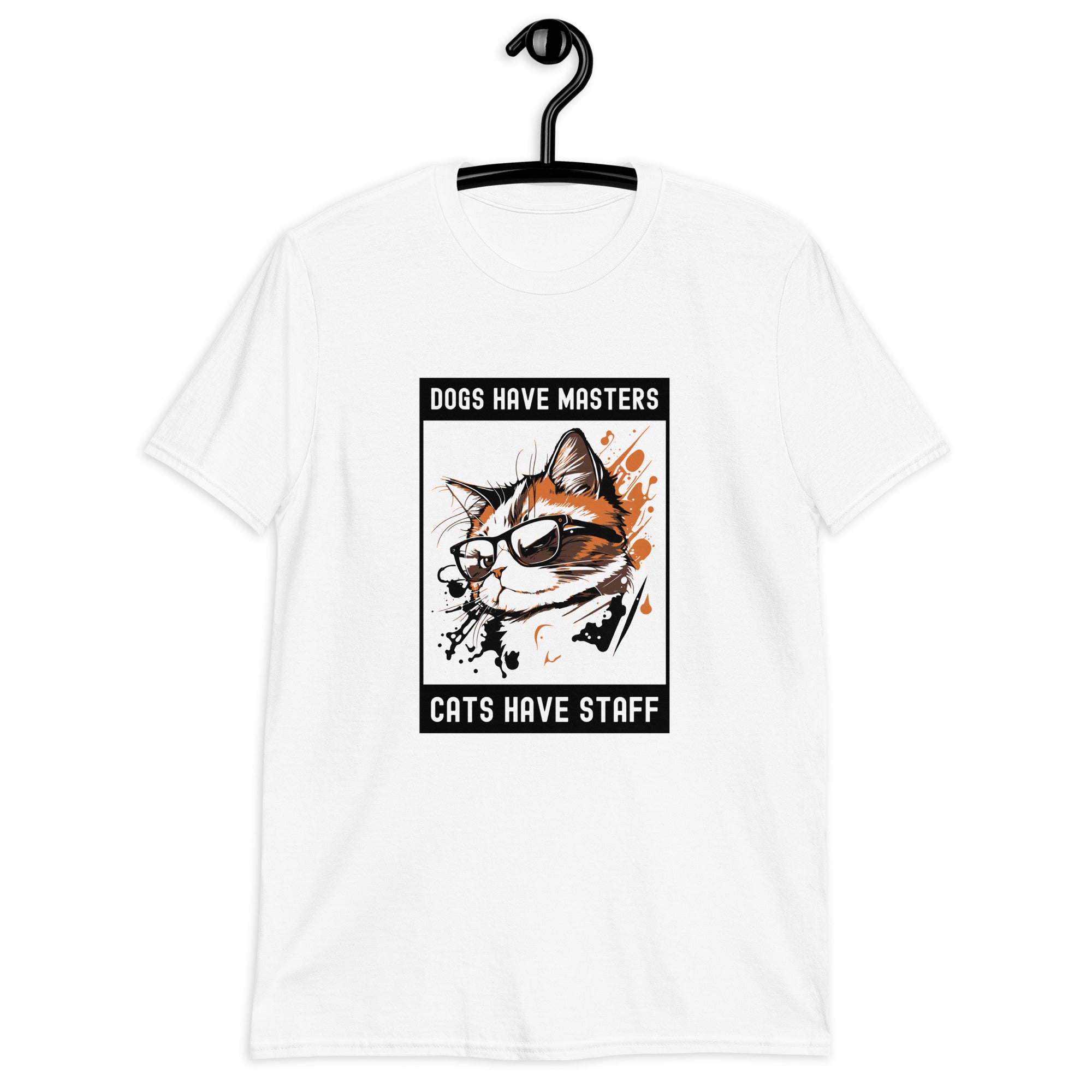 Short-Sleeve Unisex T-Shirt | Dogs have masters cats have staff