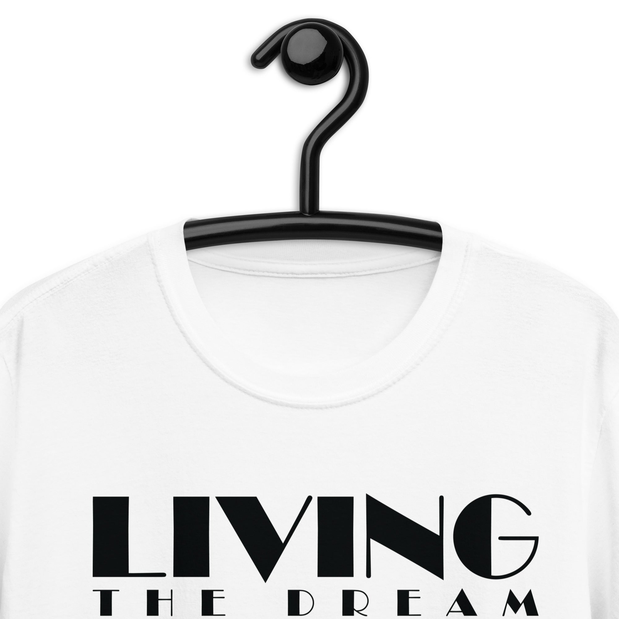 Short-Sleeve Unisex T-Shirt | Living The Dream