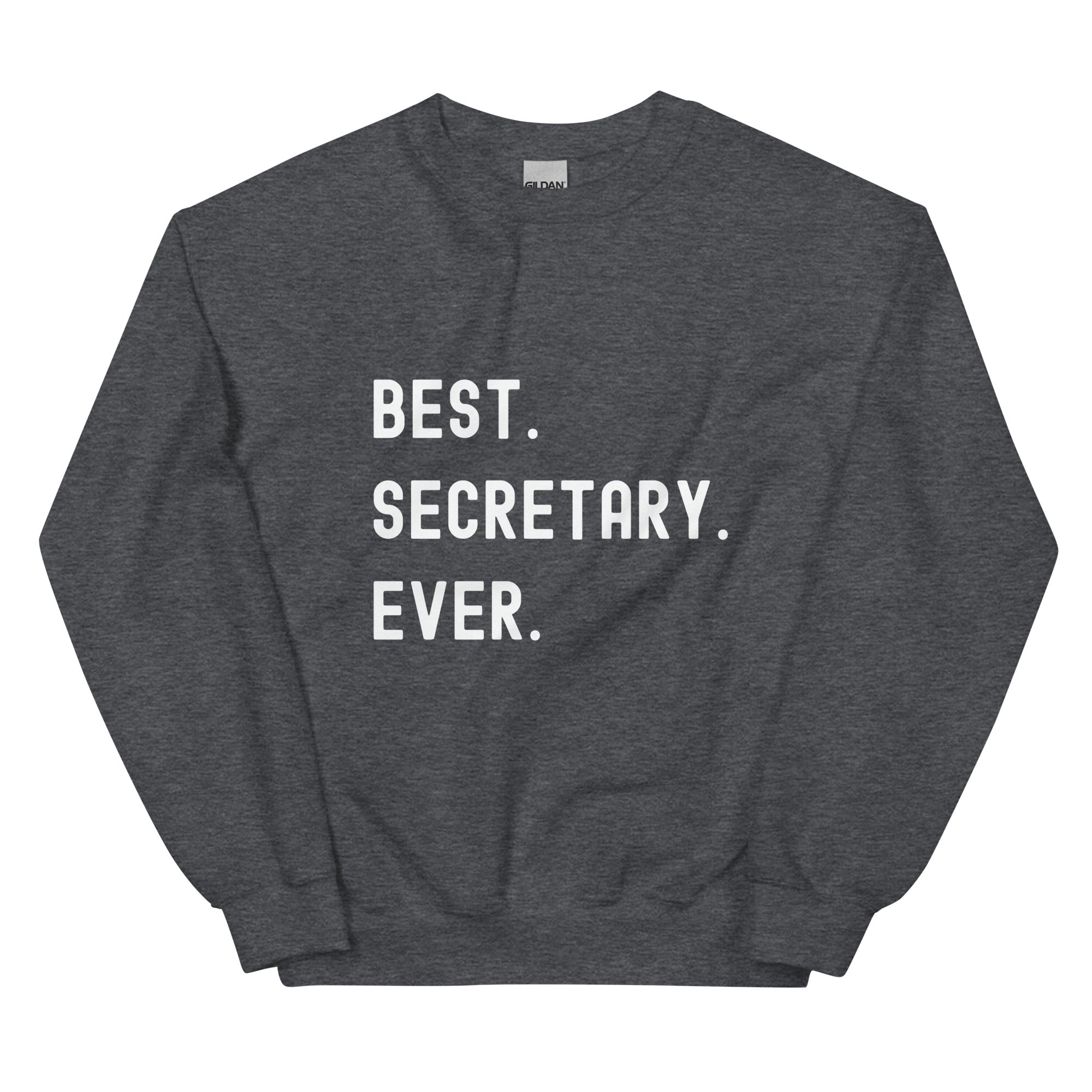 Unisex Sweatshirt | Best. Secretary. Ever.