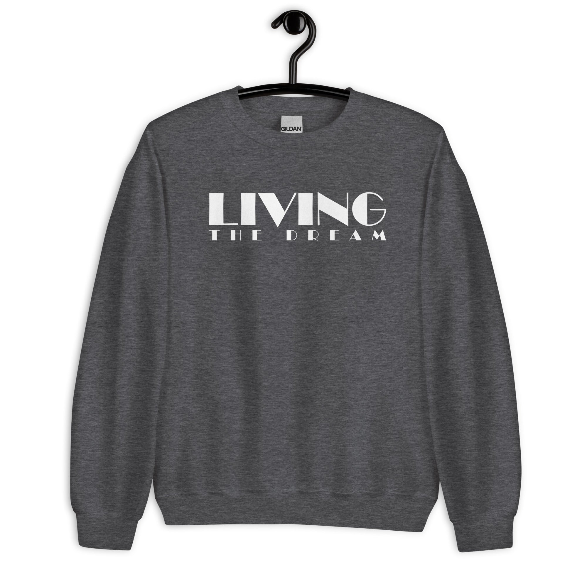 Unisex Sweatshirt | Living The Dream