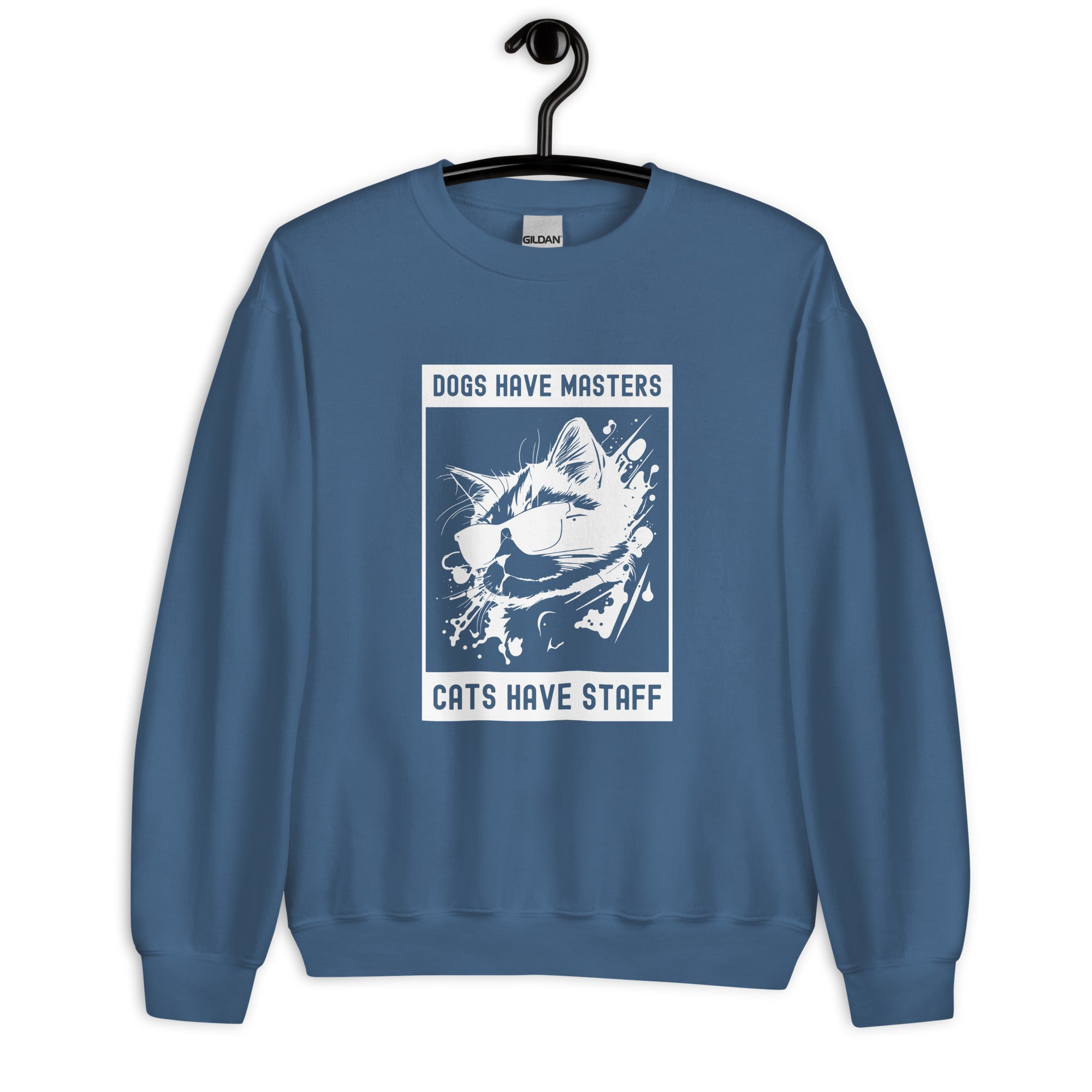 Unisex Sweatshirt | Dogs have masters cats have staff