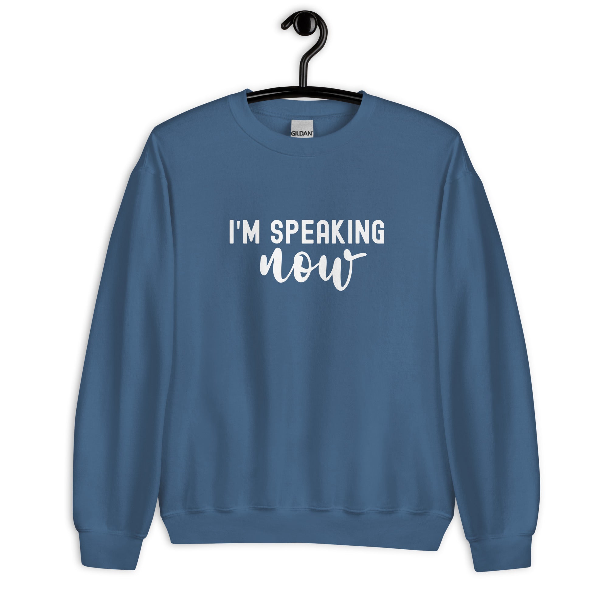 Unisex Sweatshirt | I'm speaking now