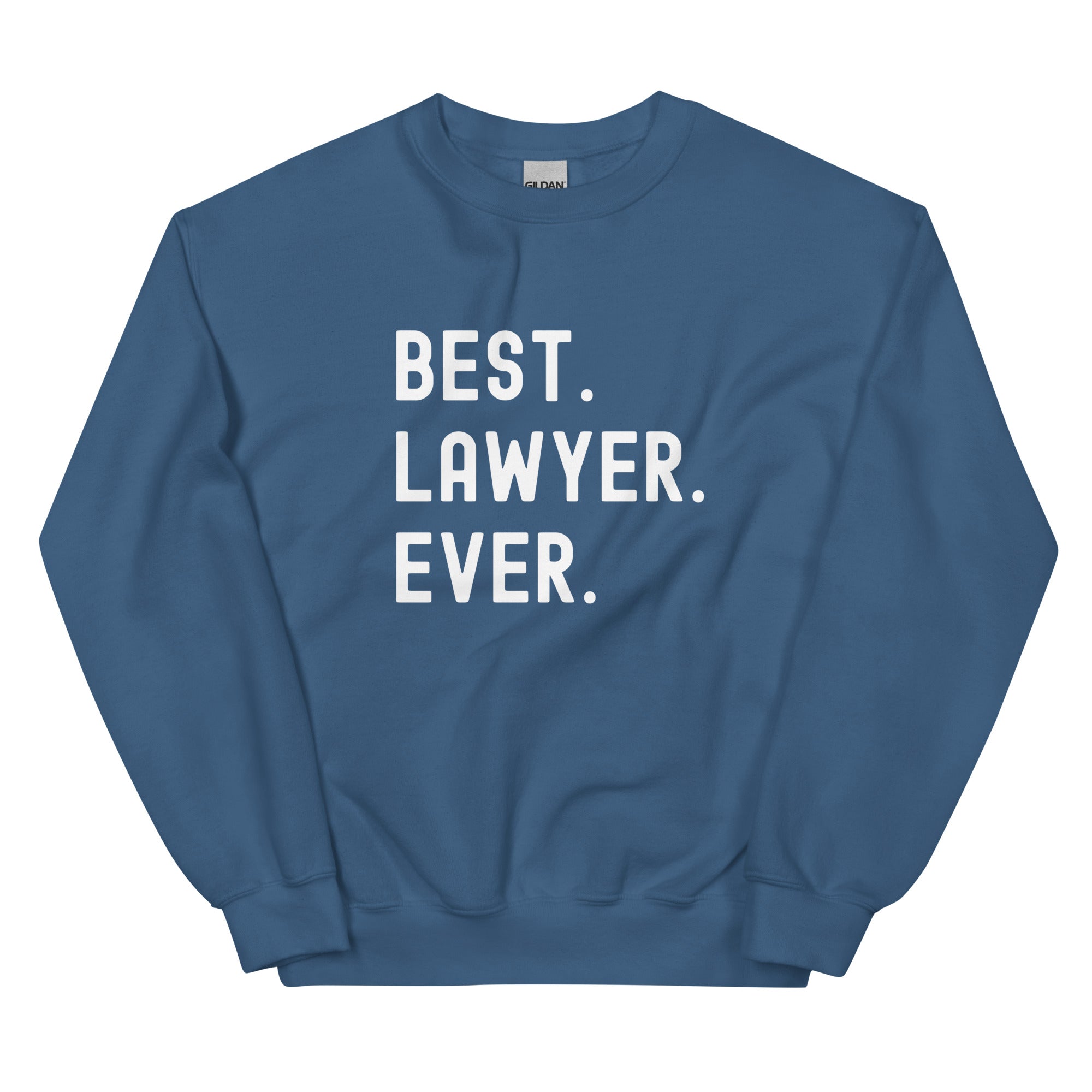 Unisex Sweatshirt | Best. Lawyer. Ever.