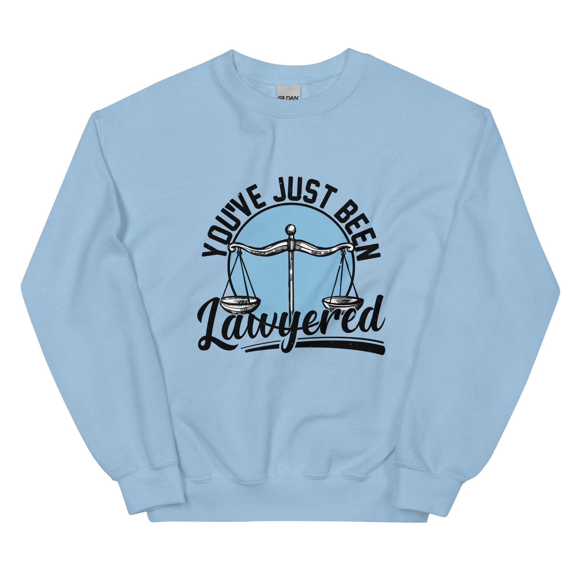 Unisex Sweatshirt | You've just been lawyered