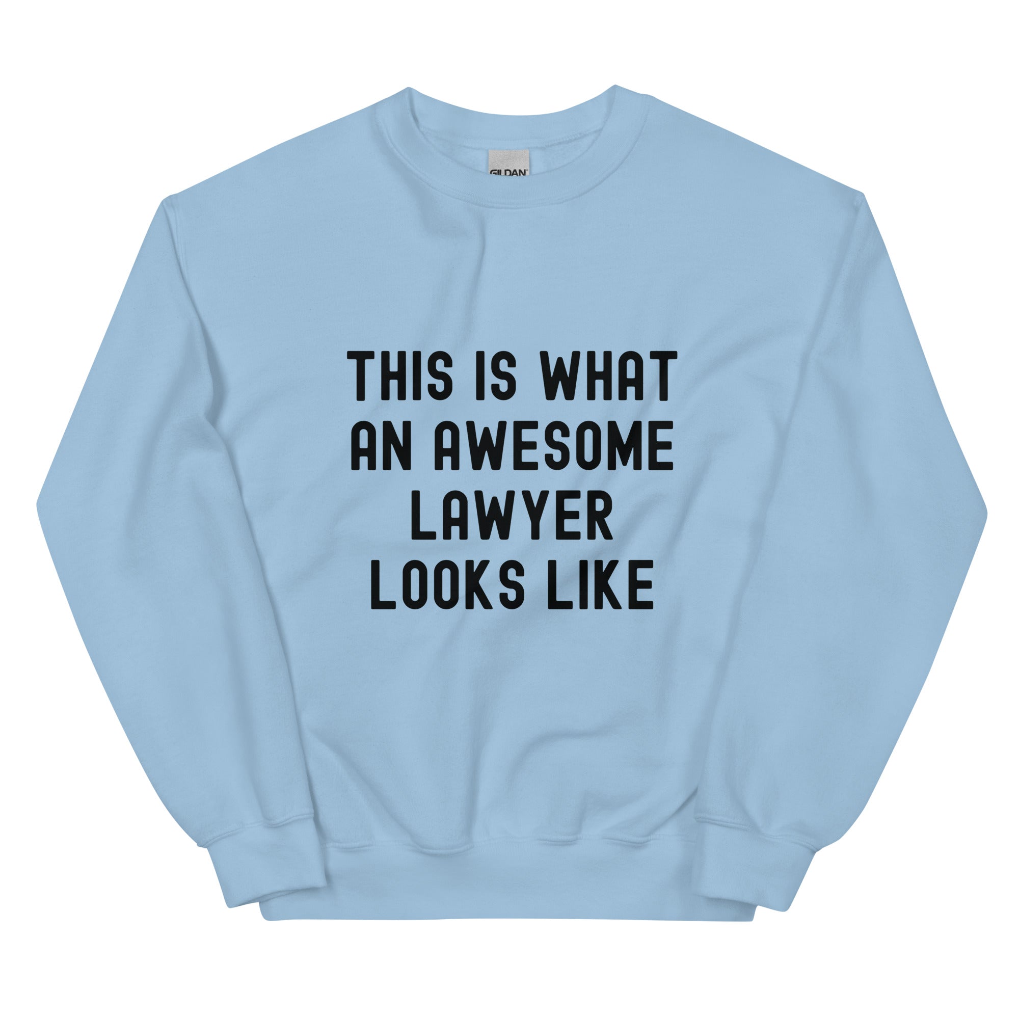 Unisex Sweatshirt | This is what an awesome lawyer looks like