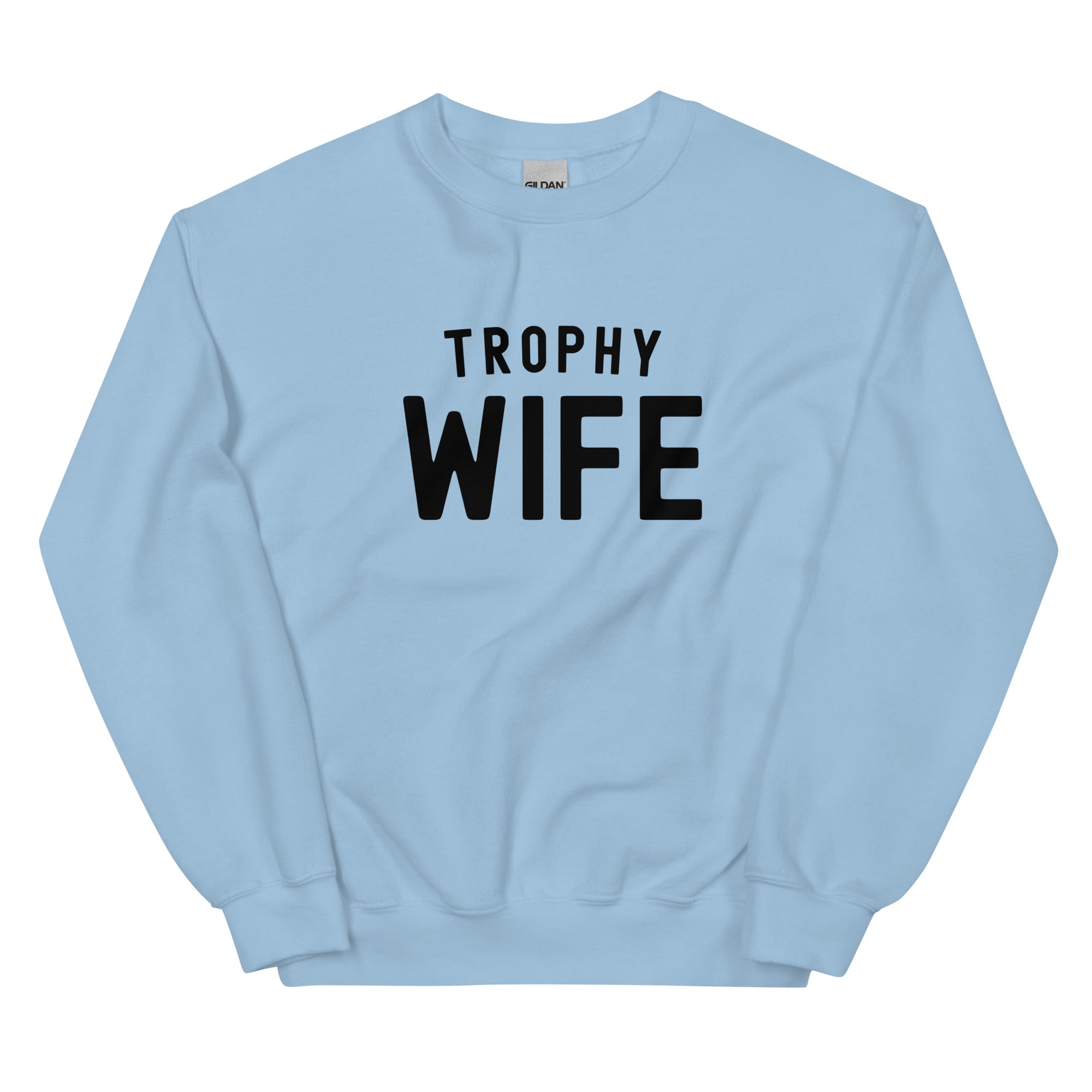 Unisex Sweatshirt | Trophy Wife