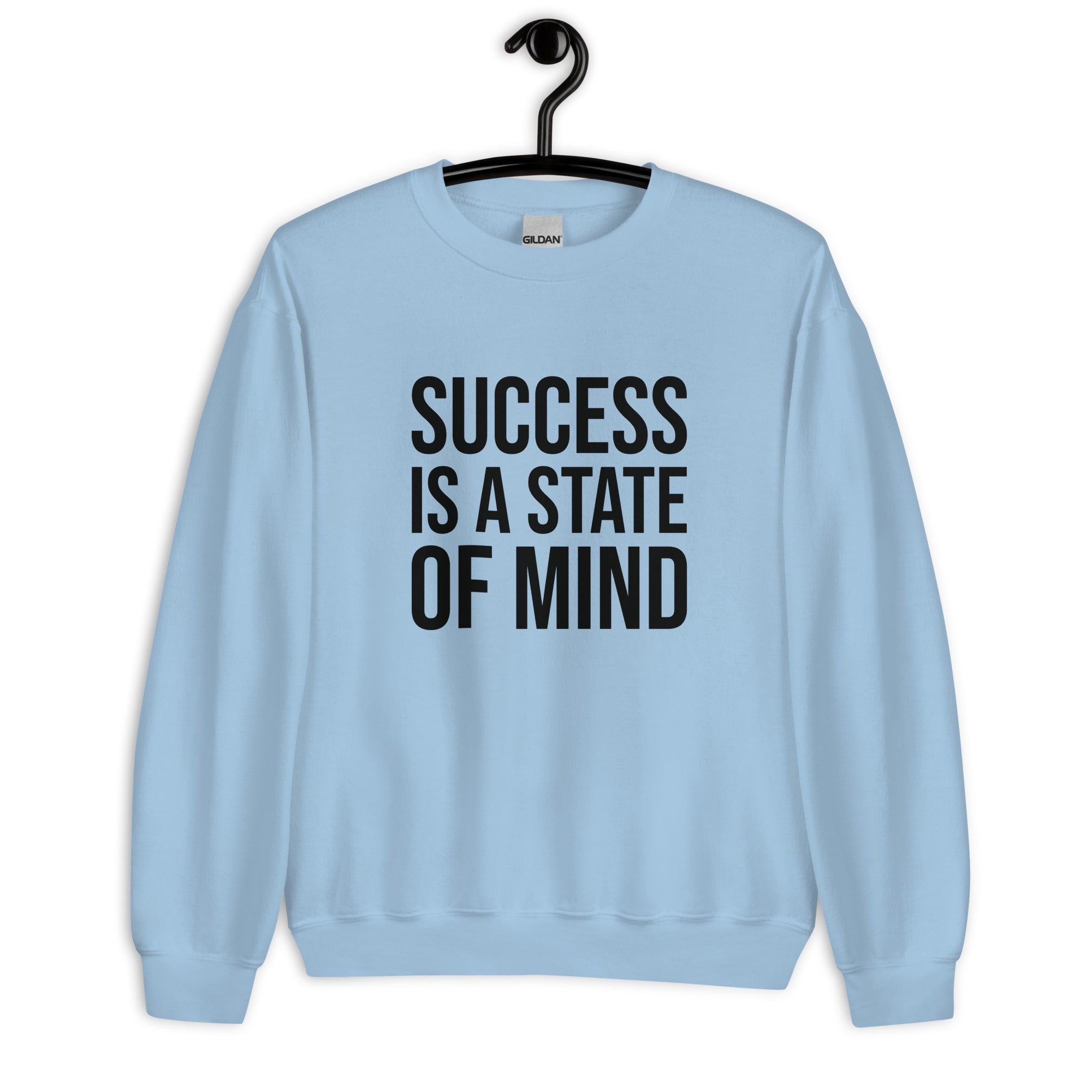 Unisex Sweatshirt | Success is a state of mind