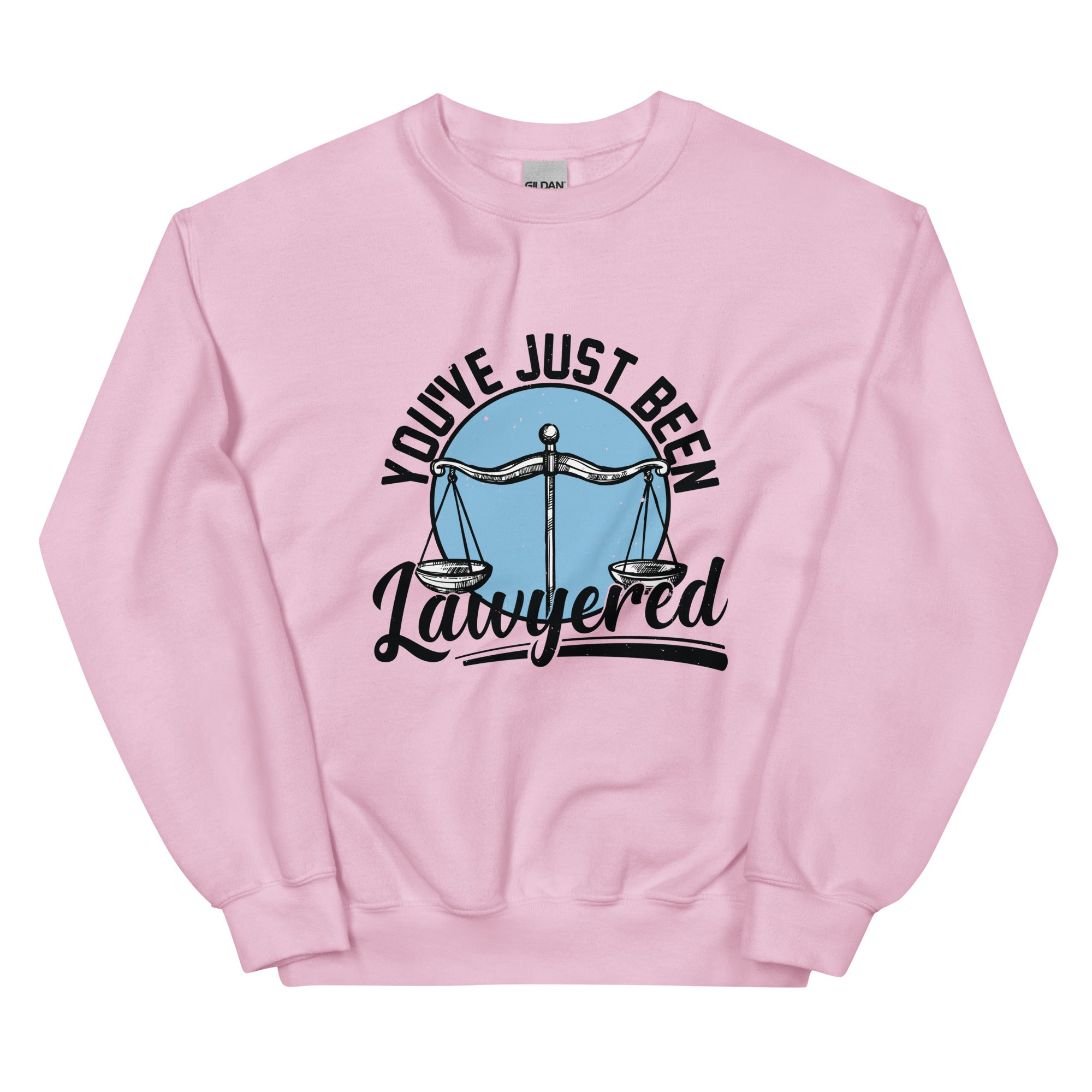 Unisex Sweatshirt | You've just been lawyered