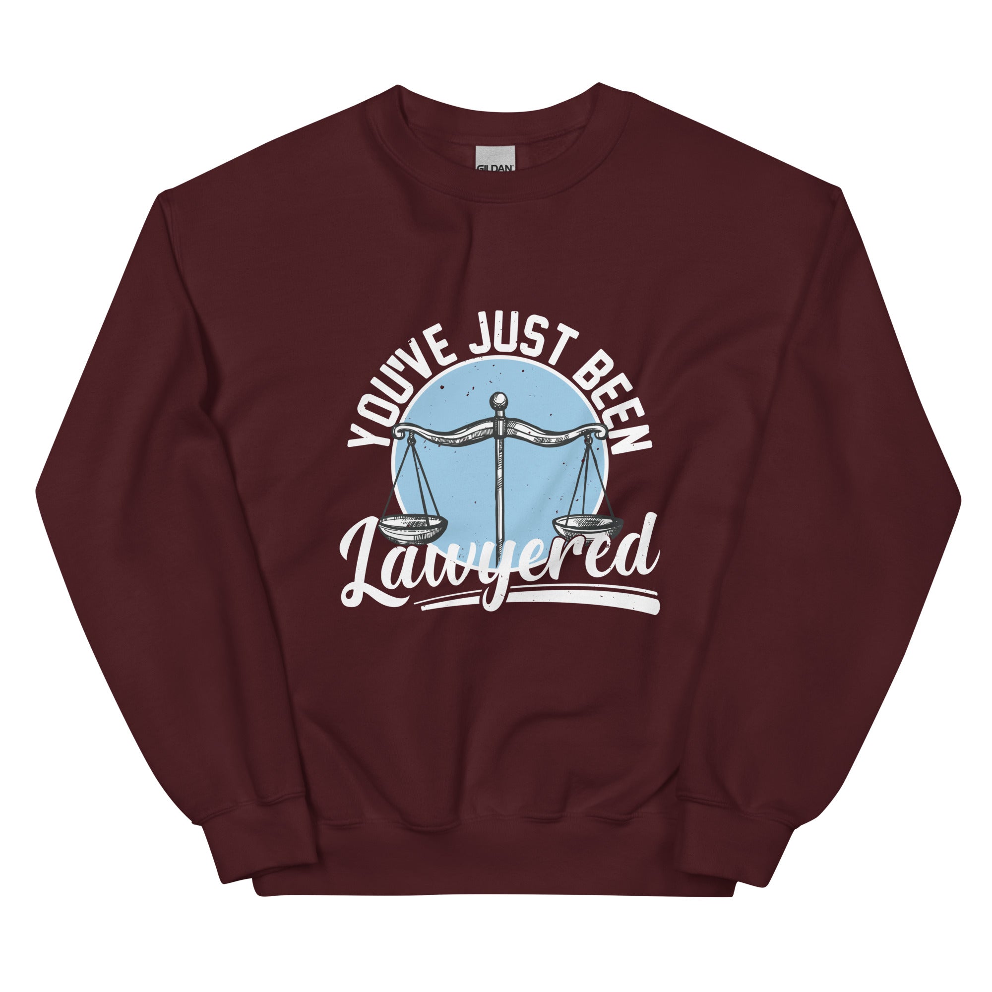 Unisex Sweatshirt | You've just been lawyered