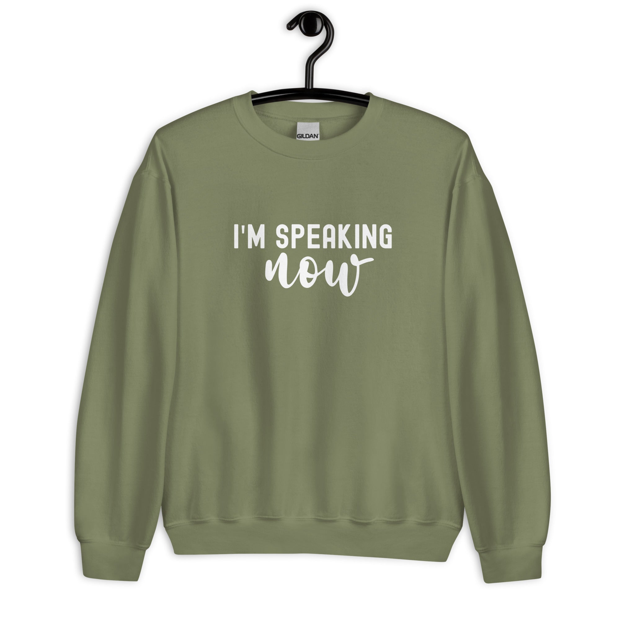 Unisex Sweatshirt | I'm speaking now