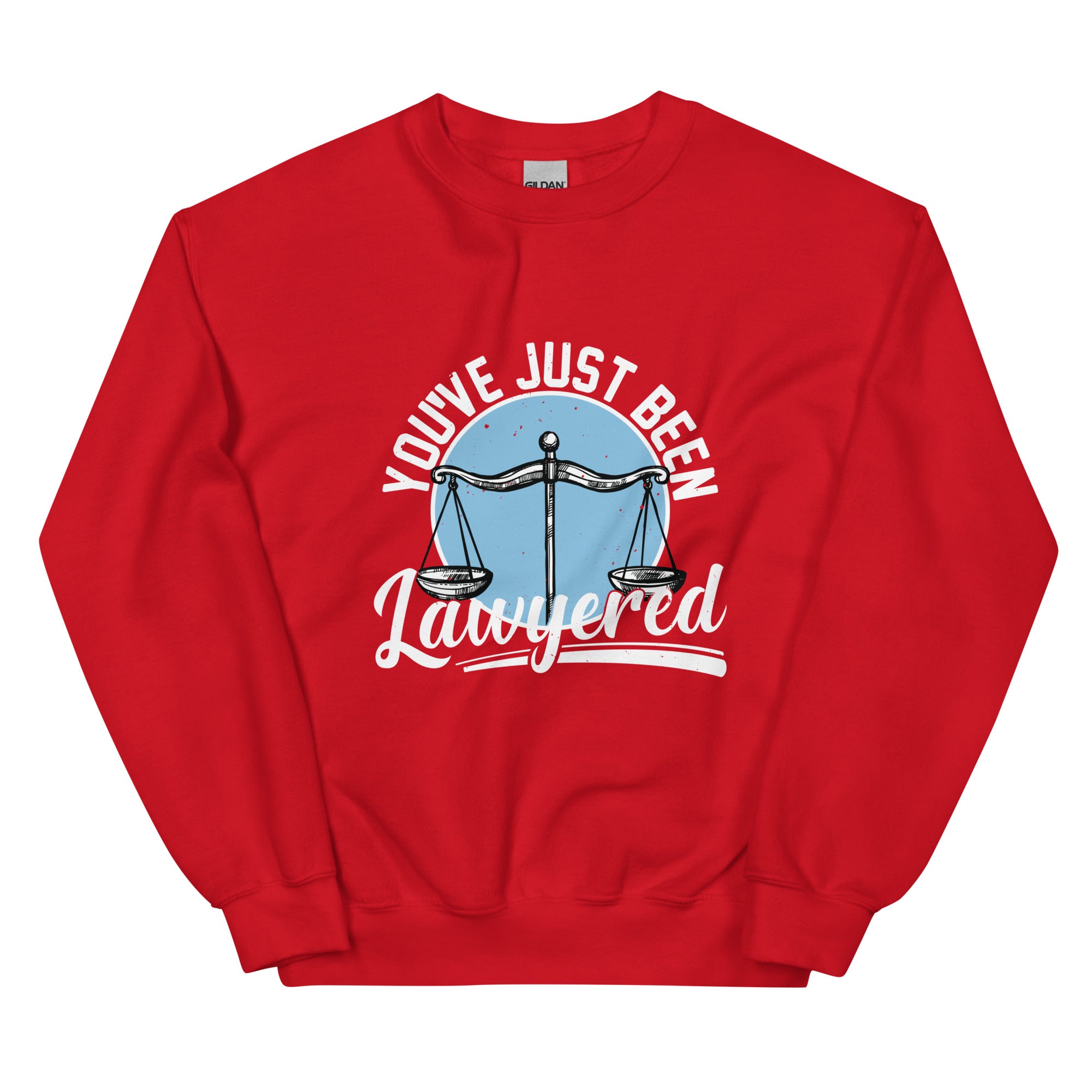 Unisex Sweatshirt | You've just been lawyered