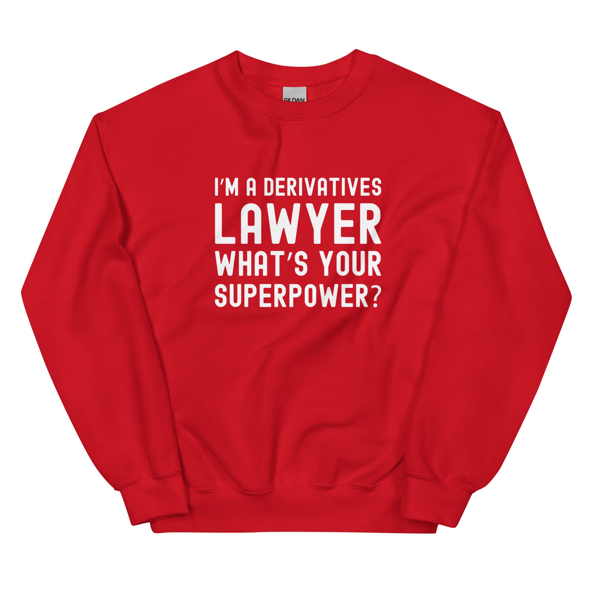 Unisex Sweatshirt | I’m a derivatives lawyer, what’s your superpower?