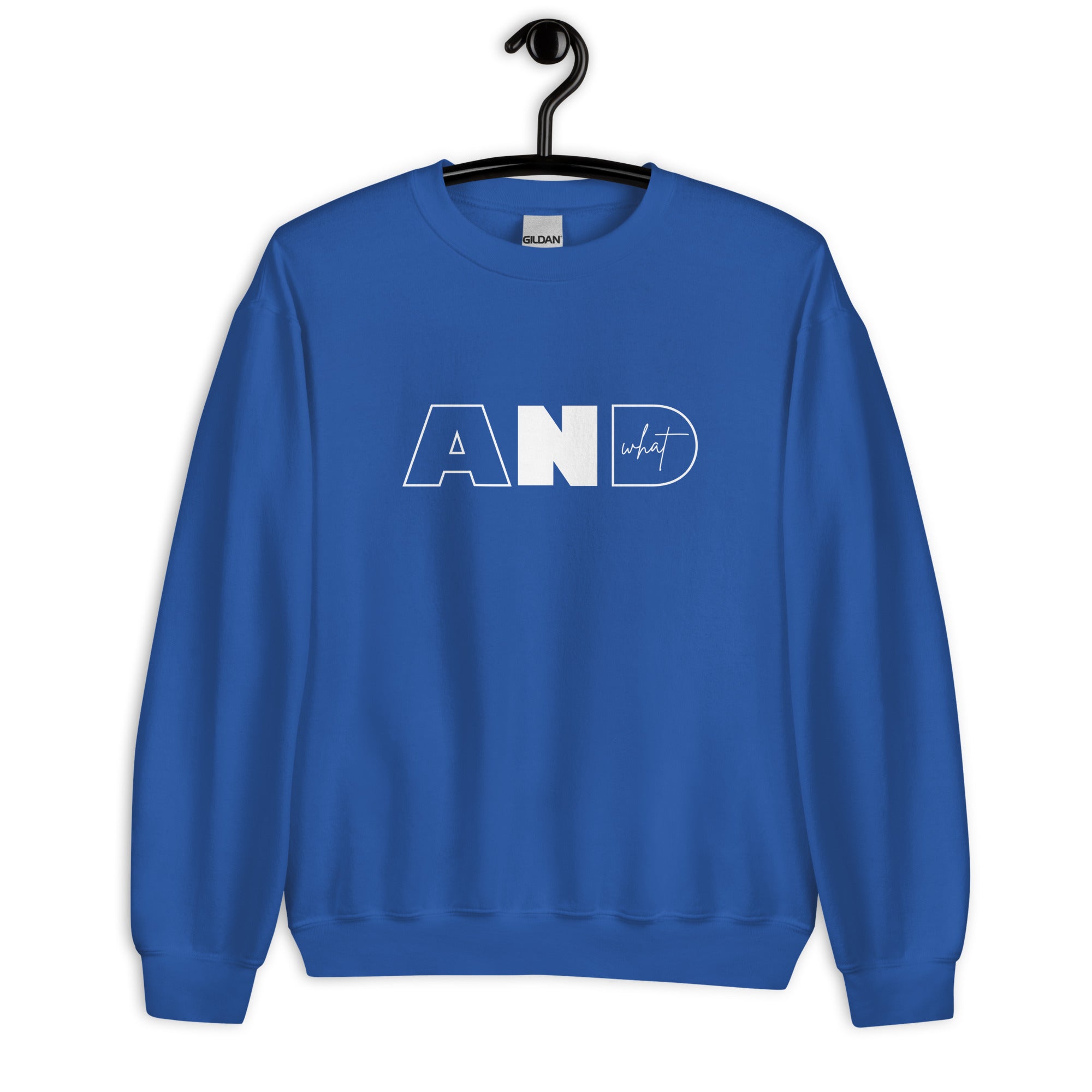 Unisex Sweatshirt | AND WHAT