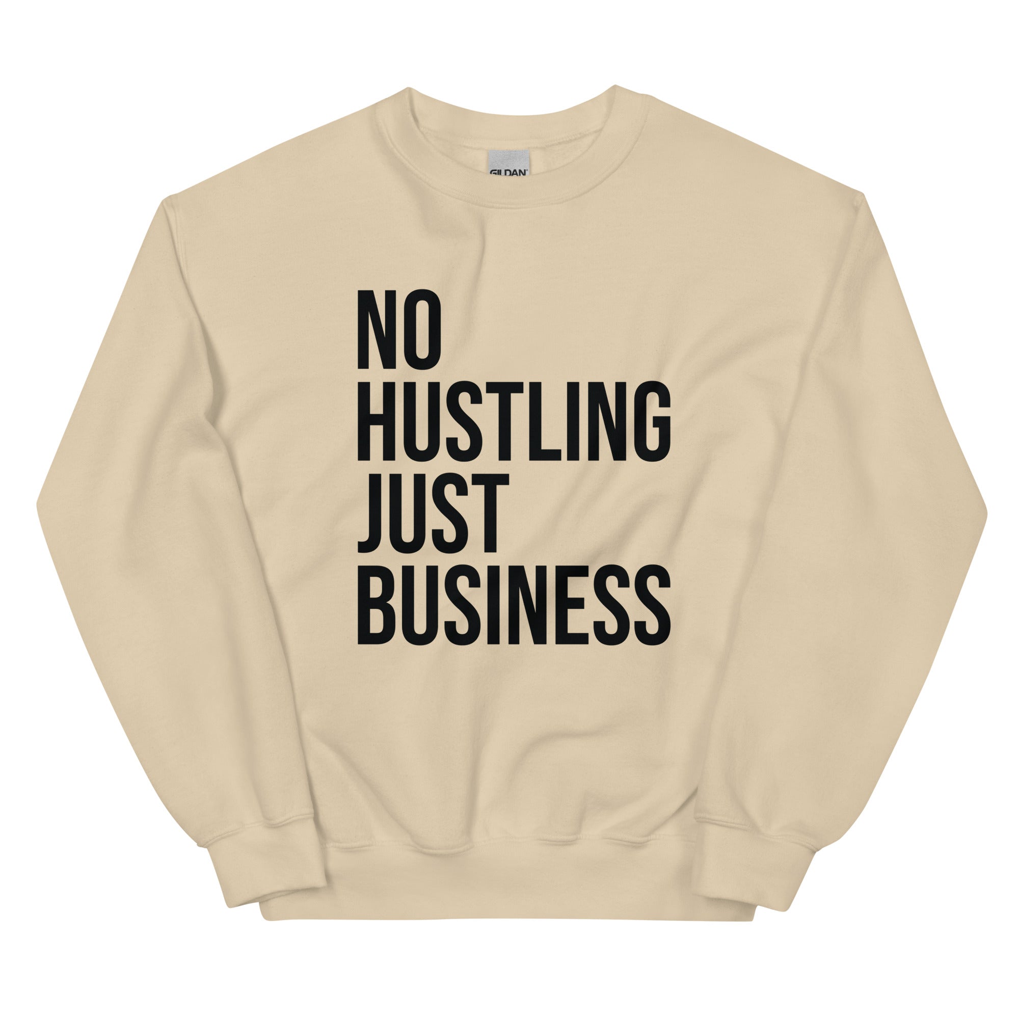 Unisex Sweatshirt | No hustling, just business