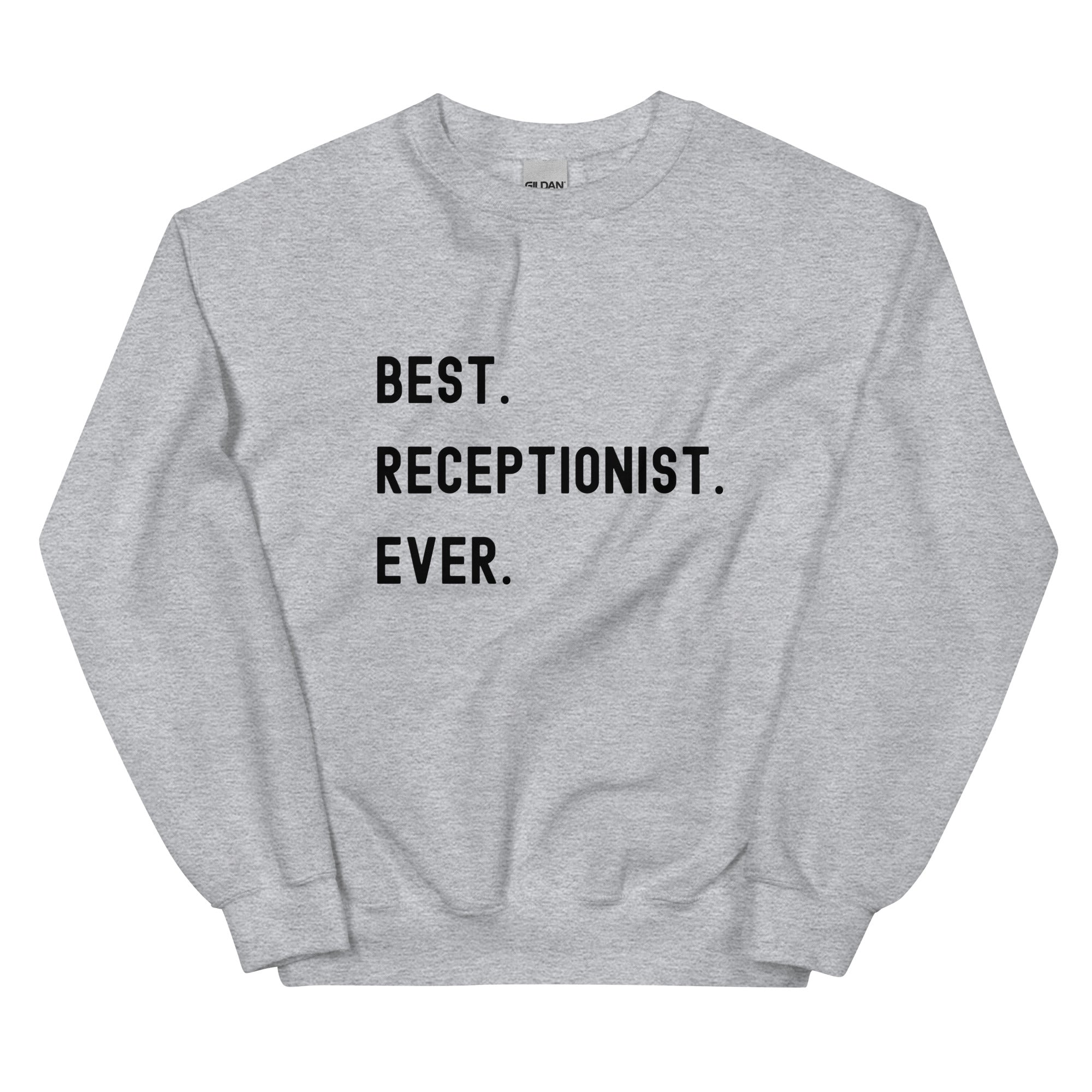 Unisex Sweatshirt | Best. Receptionist. Ever.