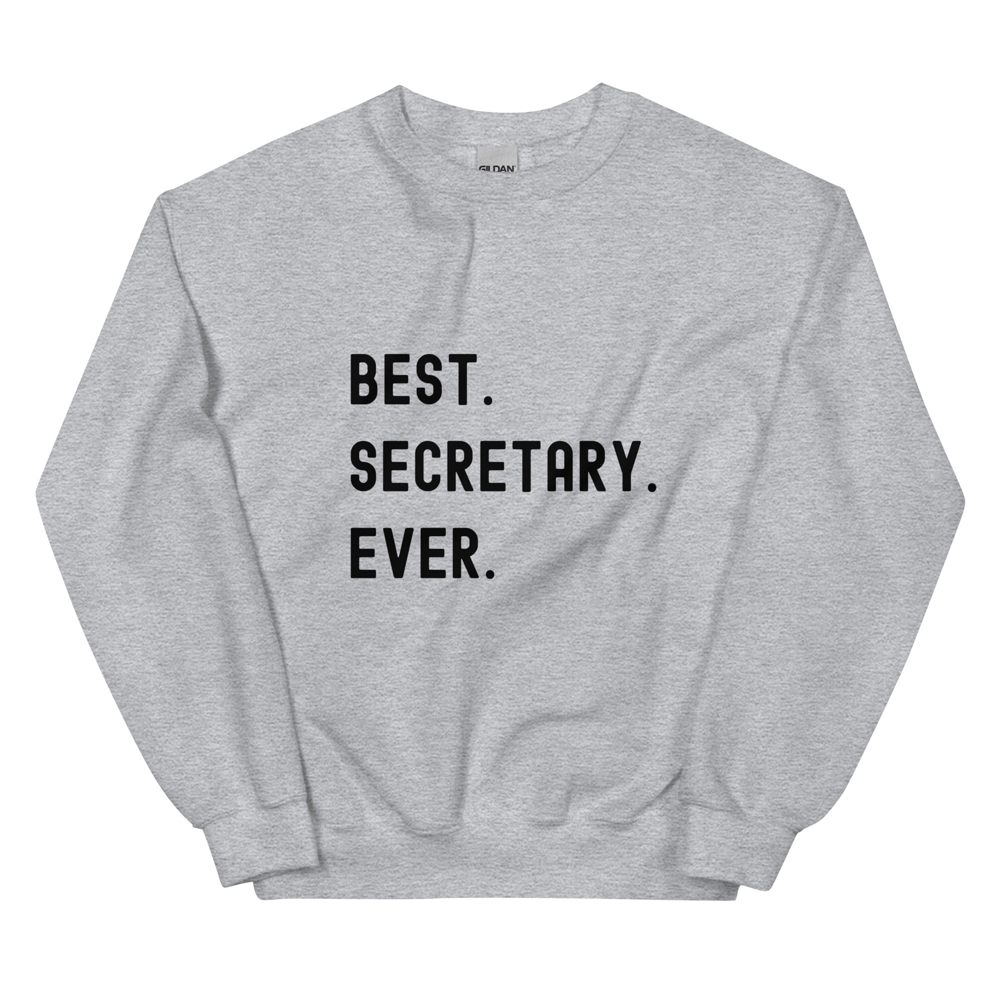 Unisex Sweatshirt | Best. Secretary. Ever.