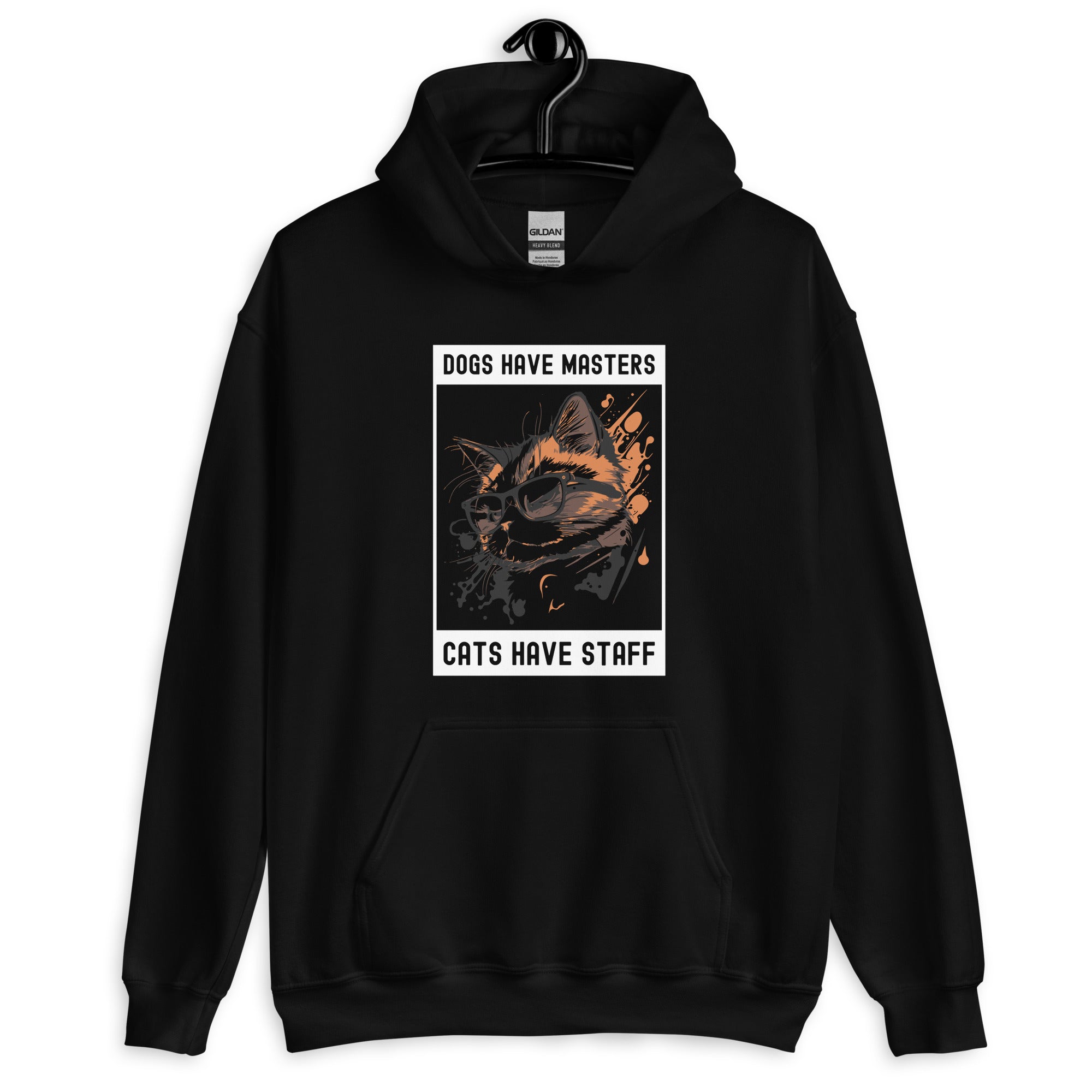 Unisex Hoodie | Dogs have masters cats have staff