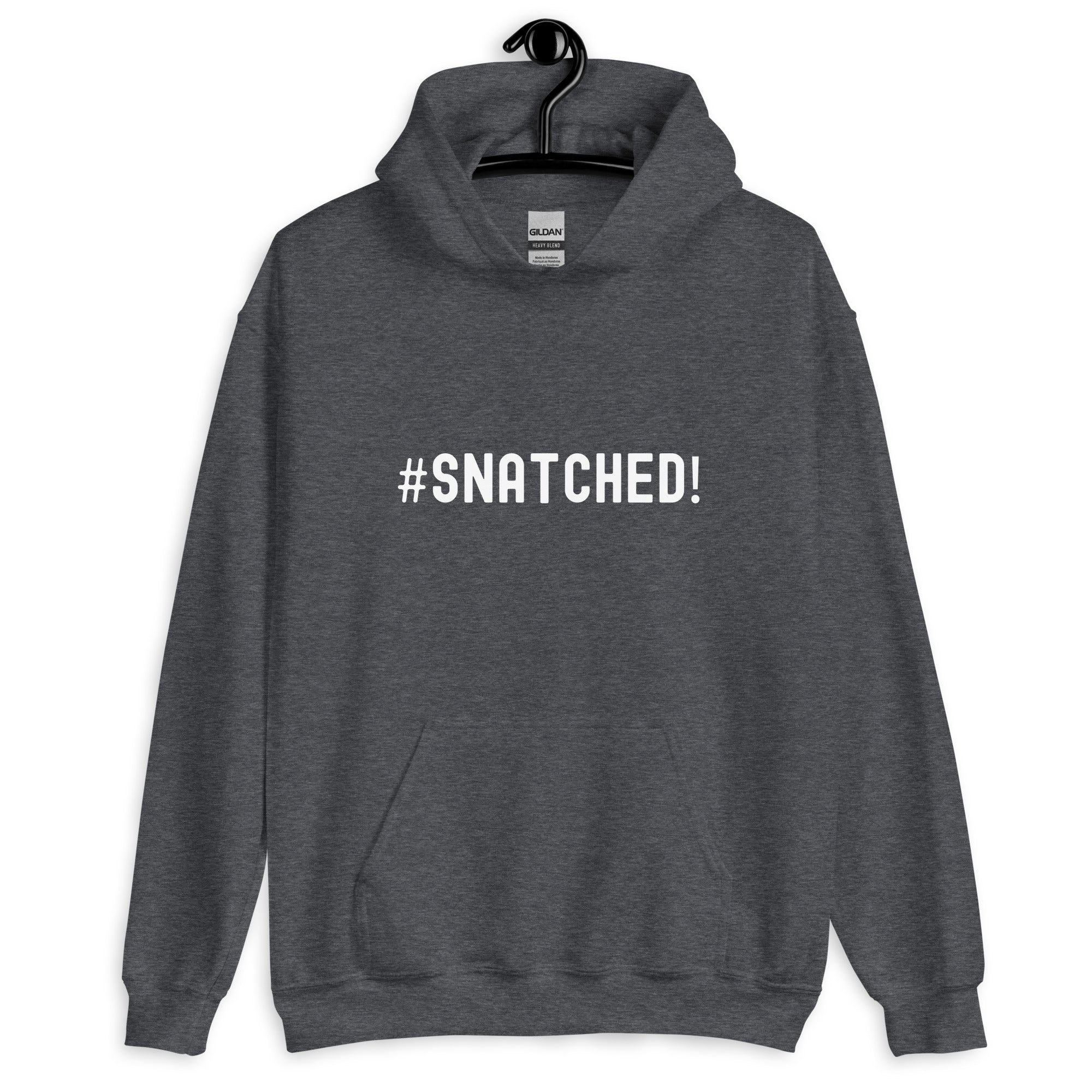 Unisex Hoodie | #Snatched