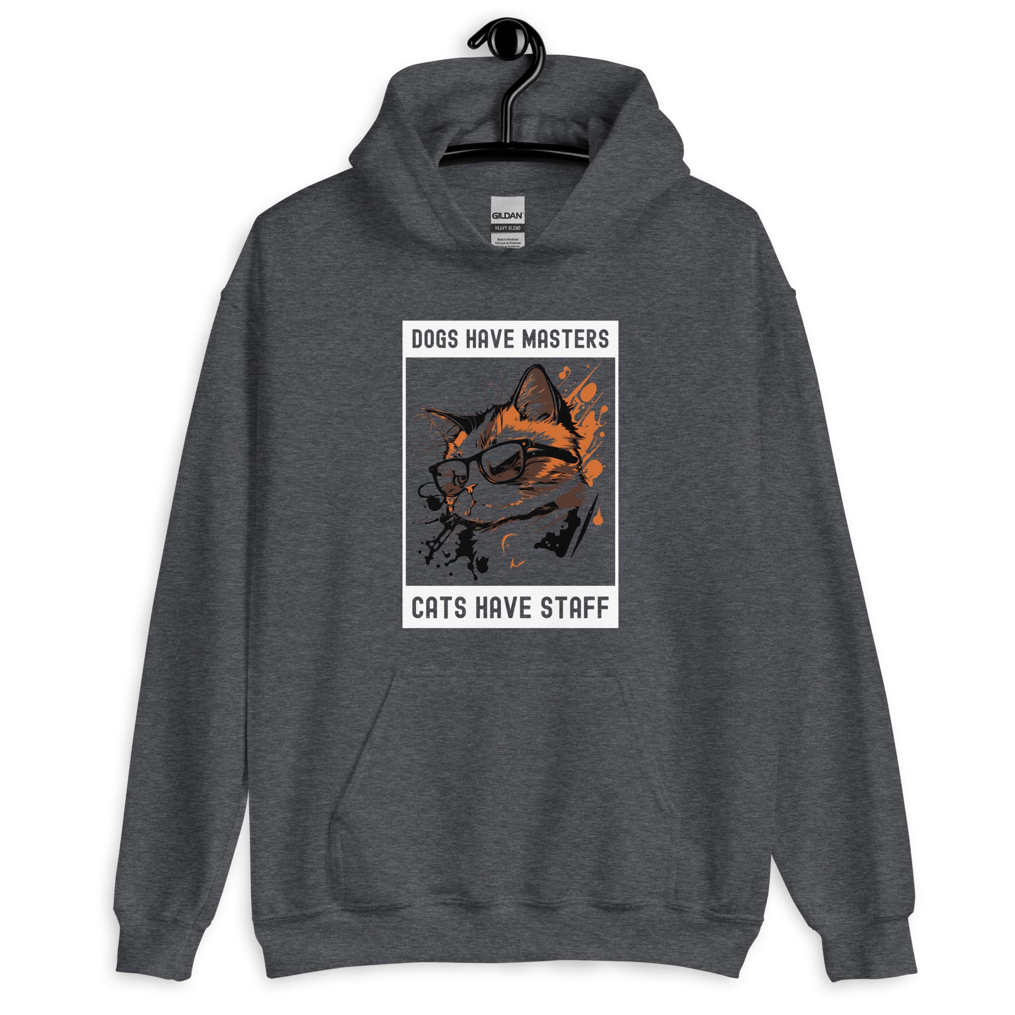 Unisex Hoodie | Dogs have masters cats have staff