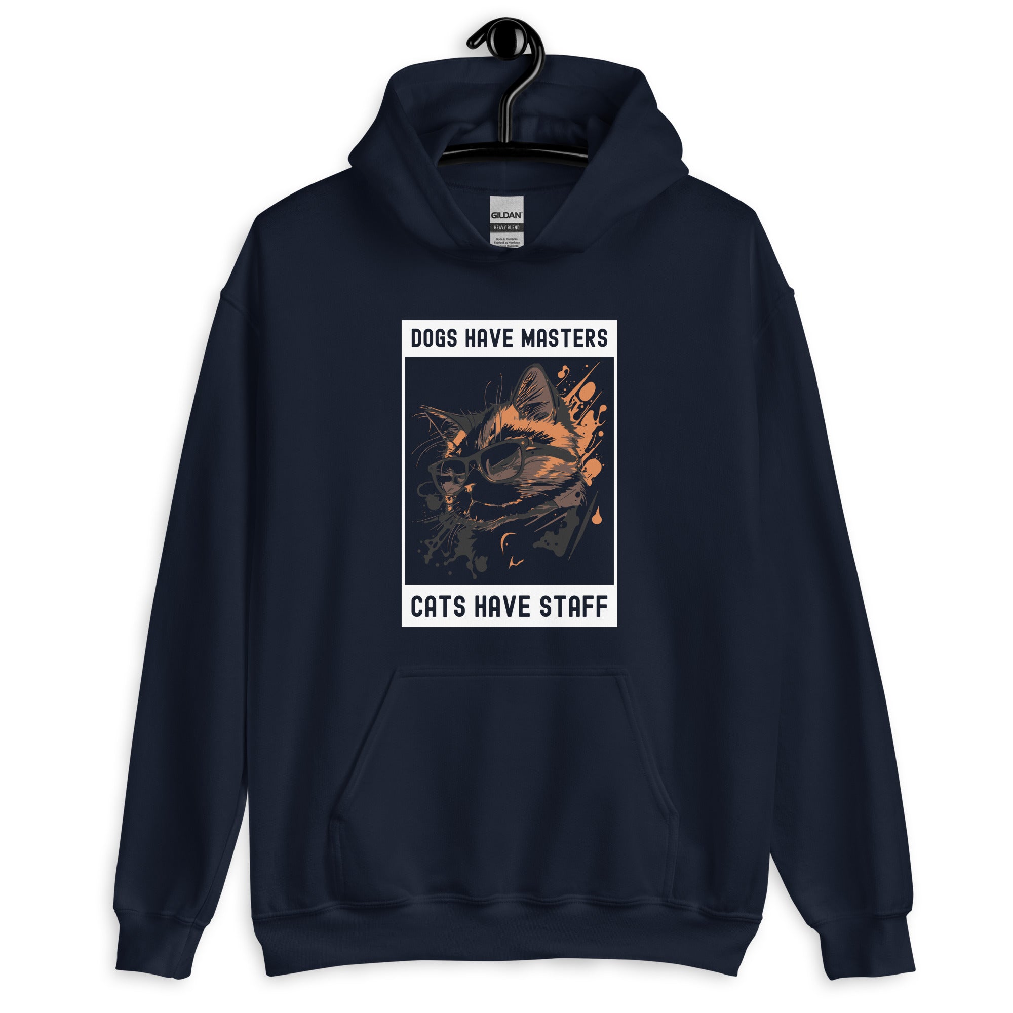 Unisex Hoodie | Dogs have masters cats have staff