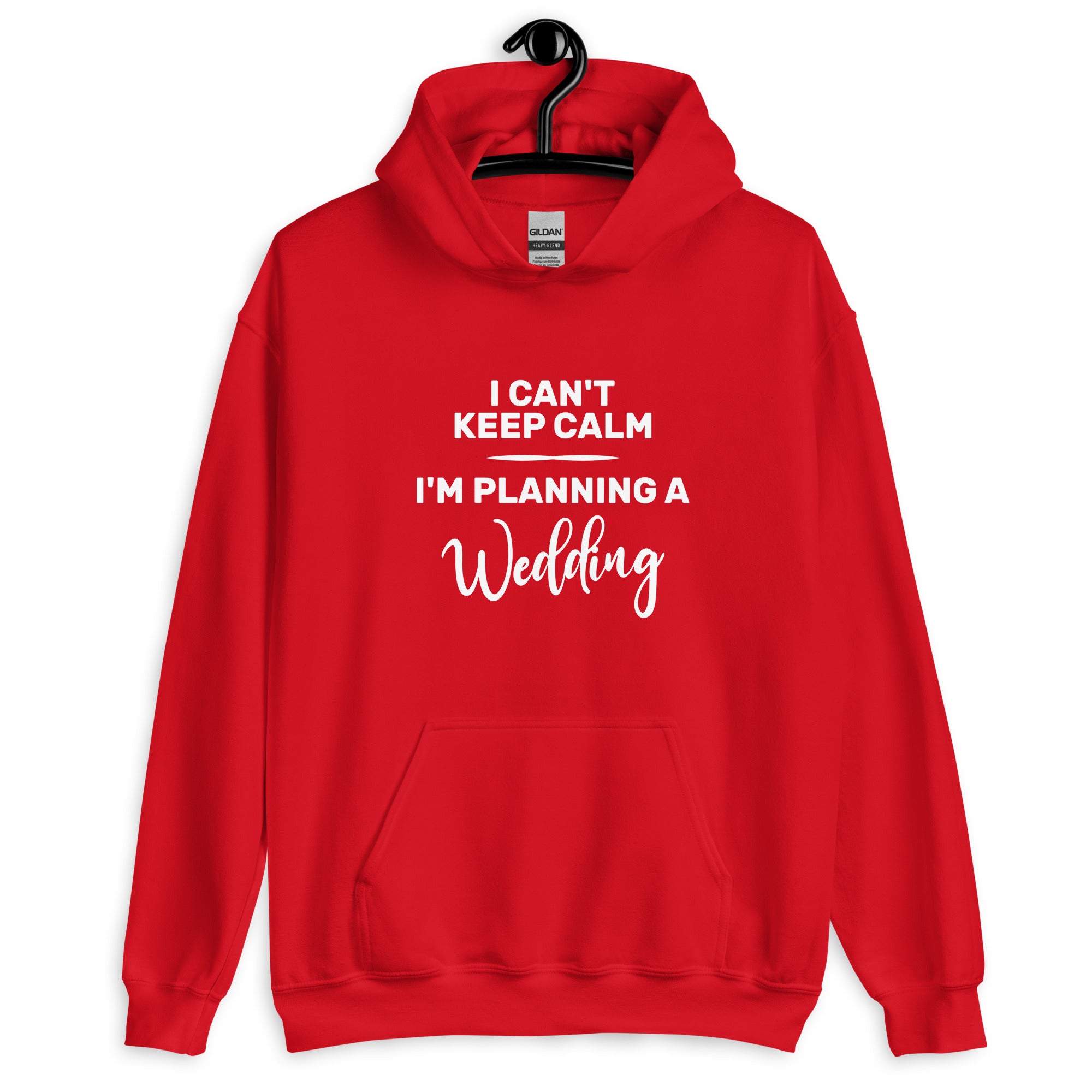 Unisex Hoodie | I can't keep calm I'm planning a wedding