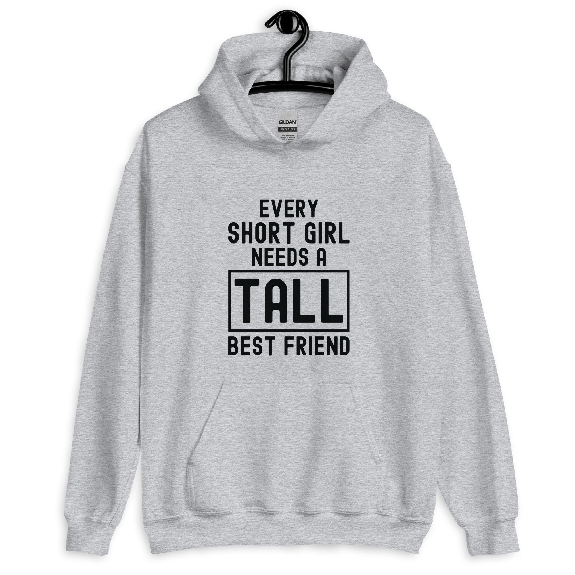 Unisex Hoodie | Every short girl need a tall best friend