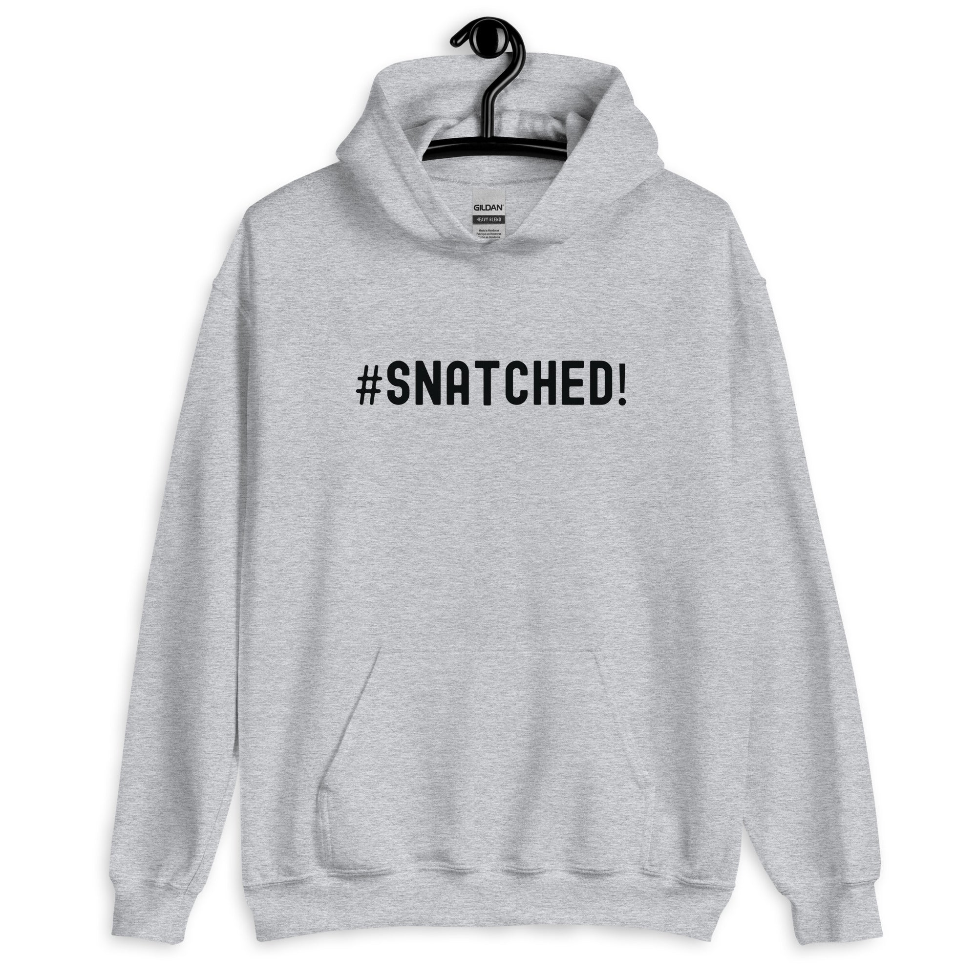 Unisex Hoodie | #Snatched