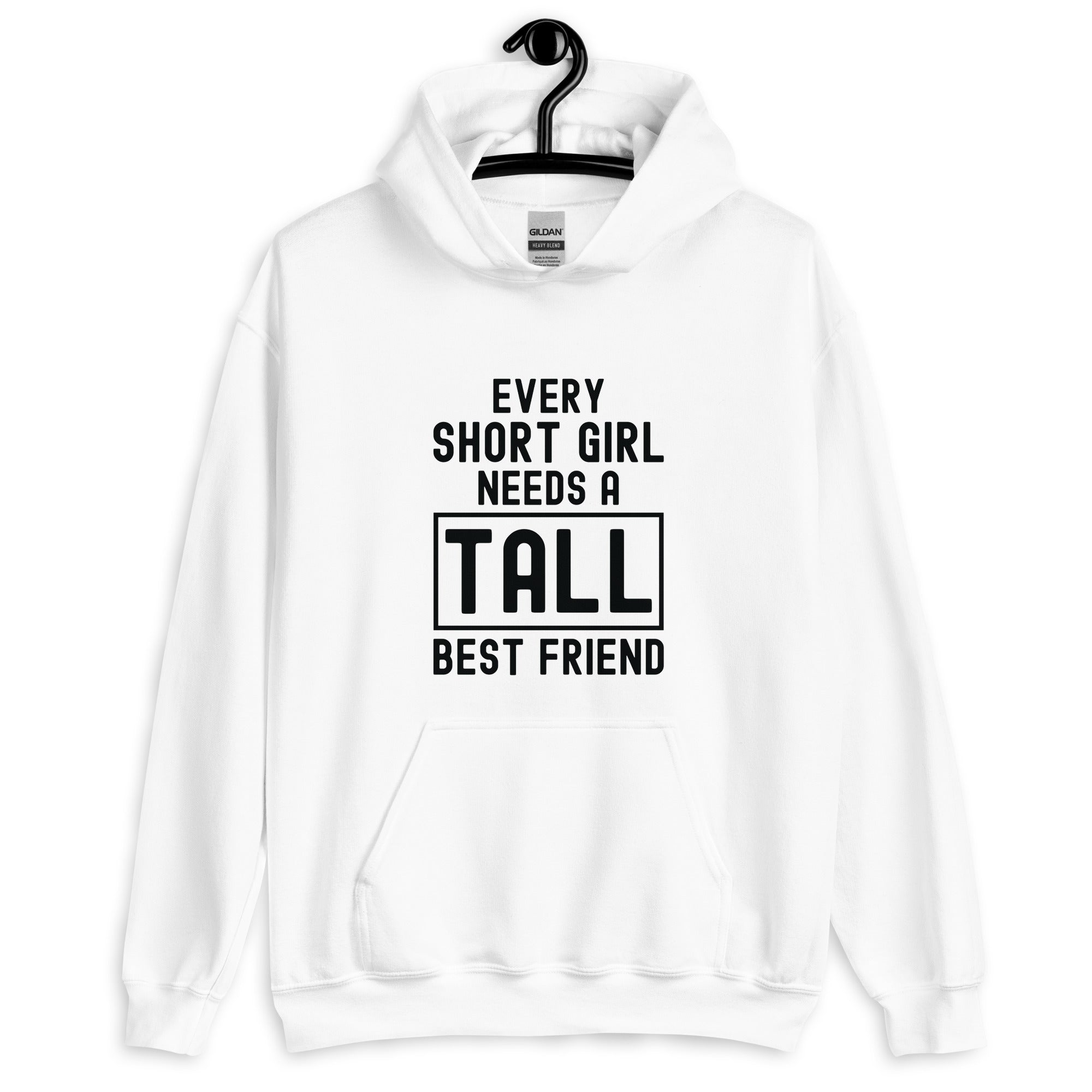 Unisex Hoodie | Every short girl need a tall best friend