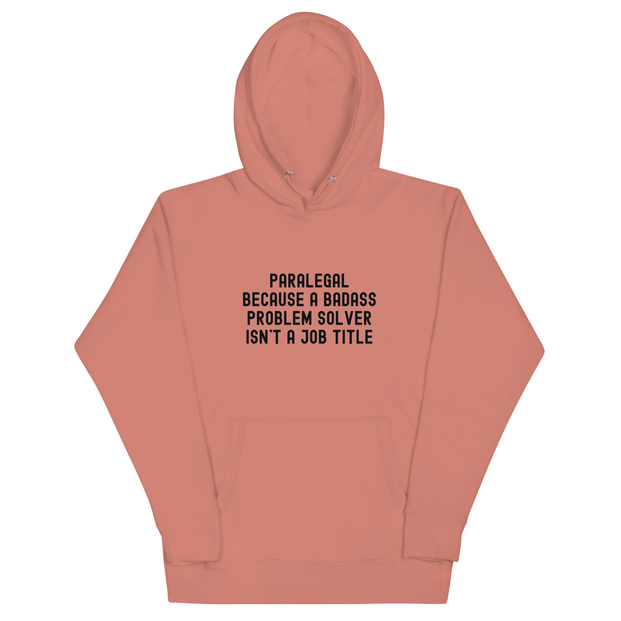 Unisex Hoodie | Paralegal because a badass problem solver isn’t a job title