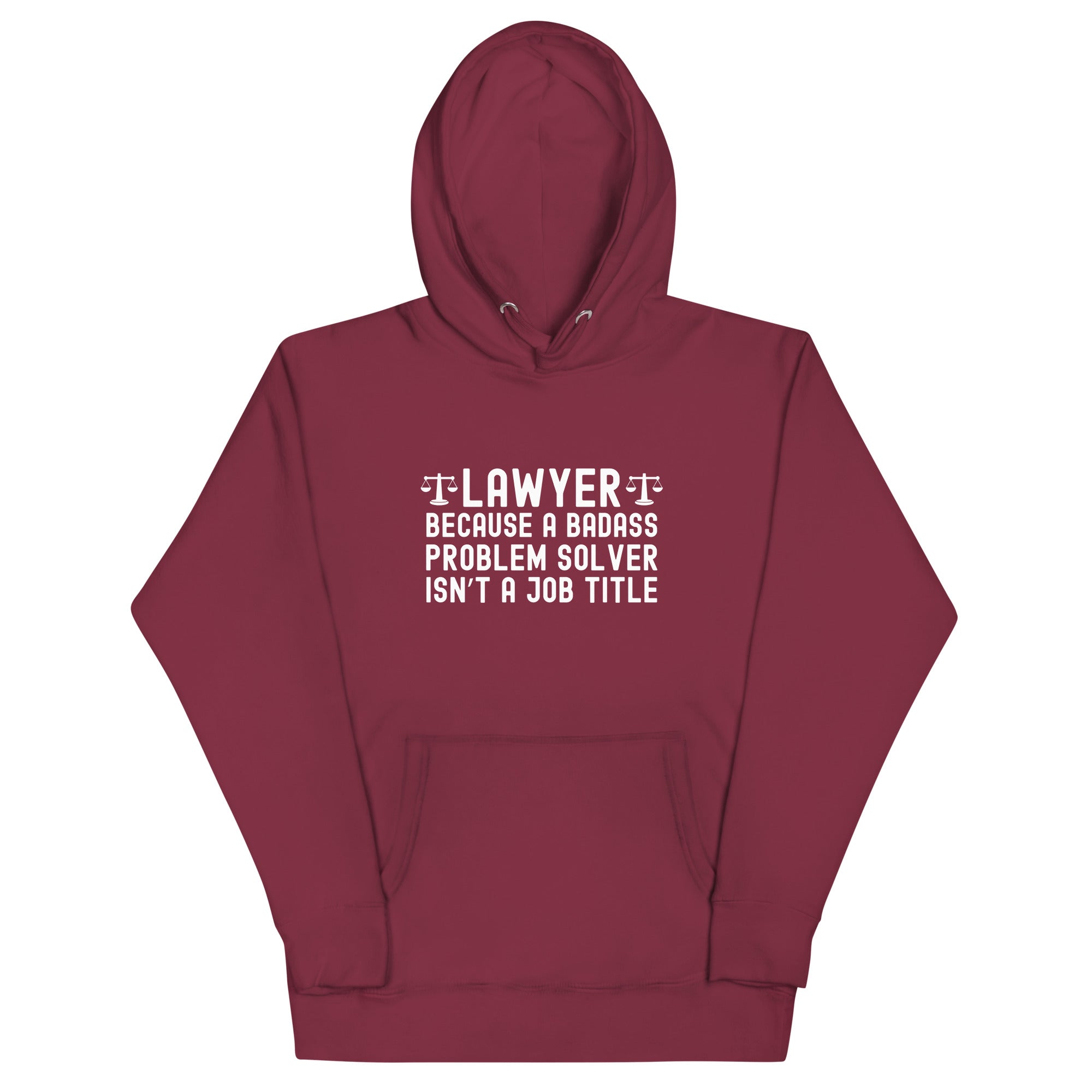 Unisex Hoodie | Lawyer because a badass problem solver isn’t a job title