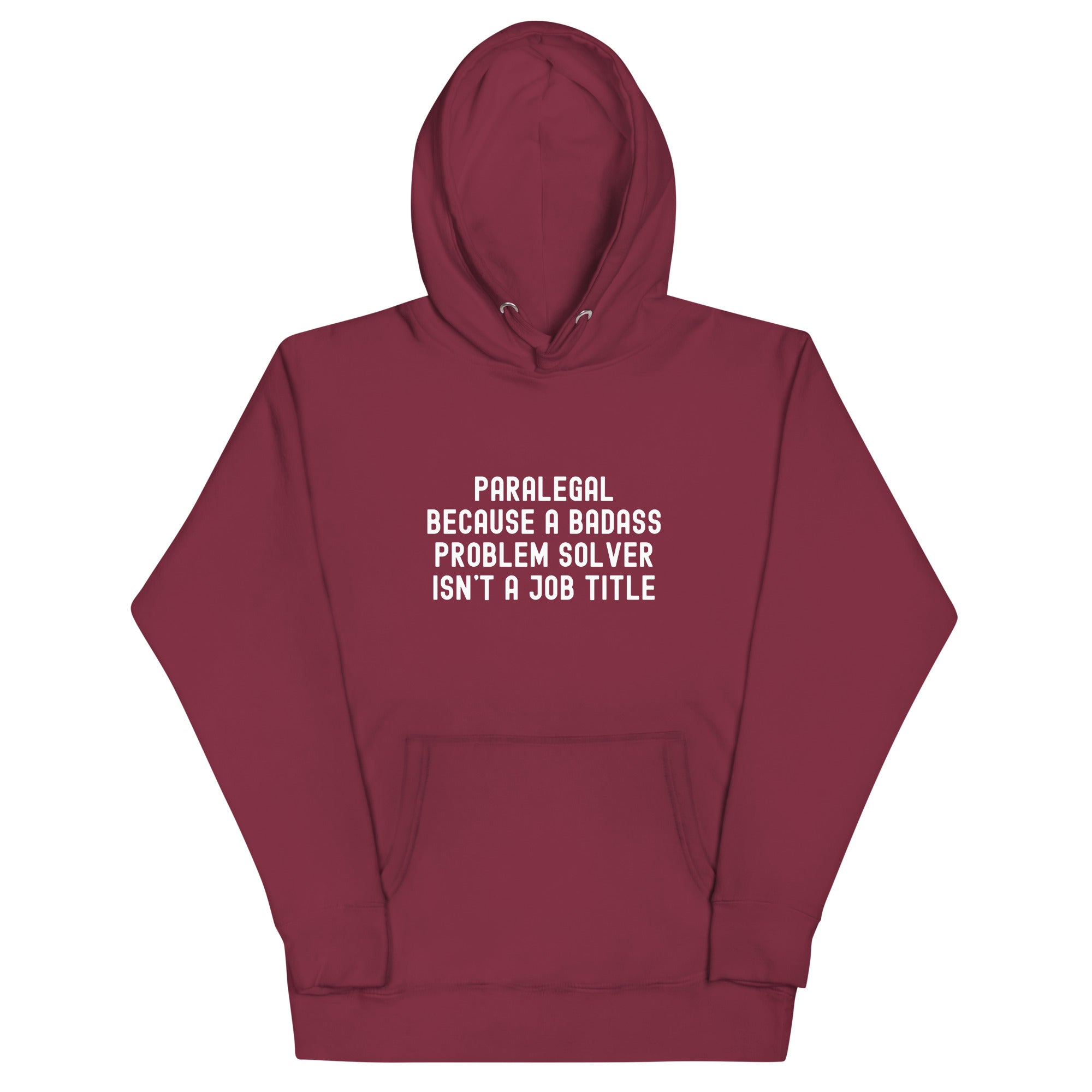 Unisex Hoodie | Paralegal because a badass problem solver isn’t a job title