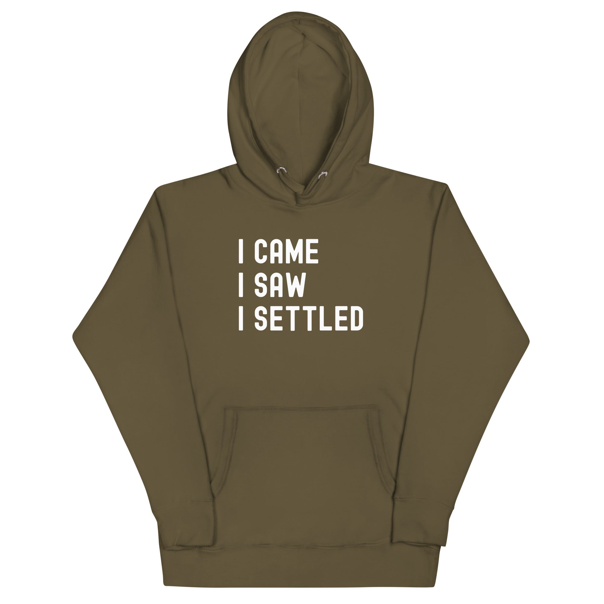 Unisex Hoodie | I came, I saw, I settled