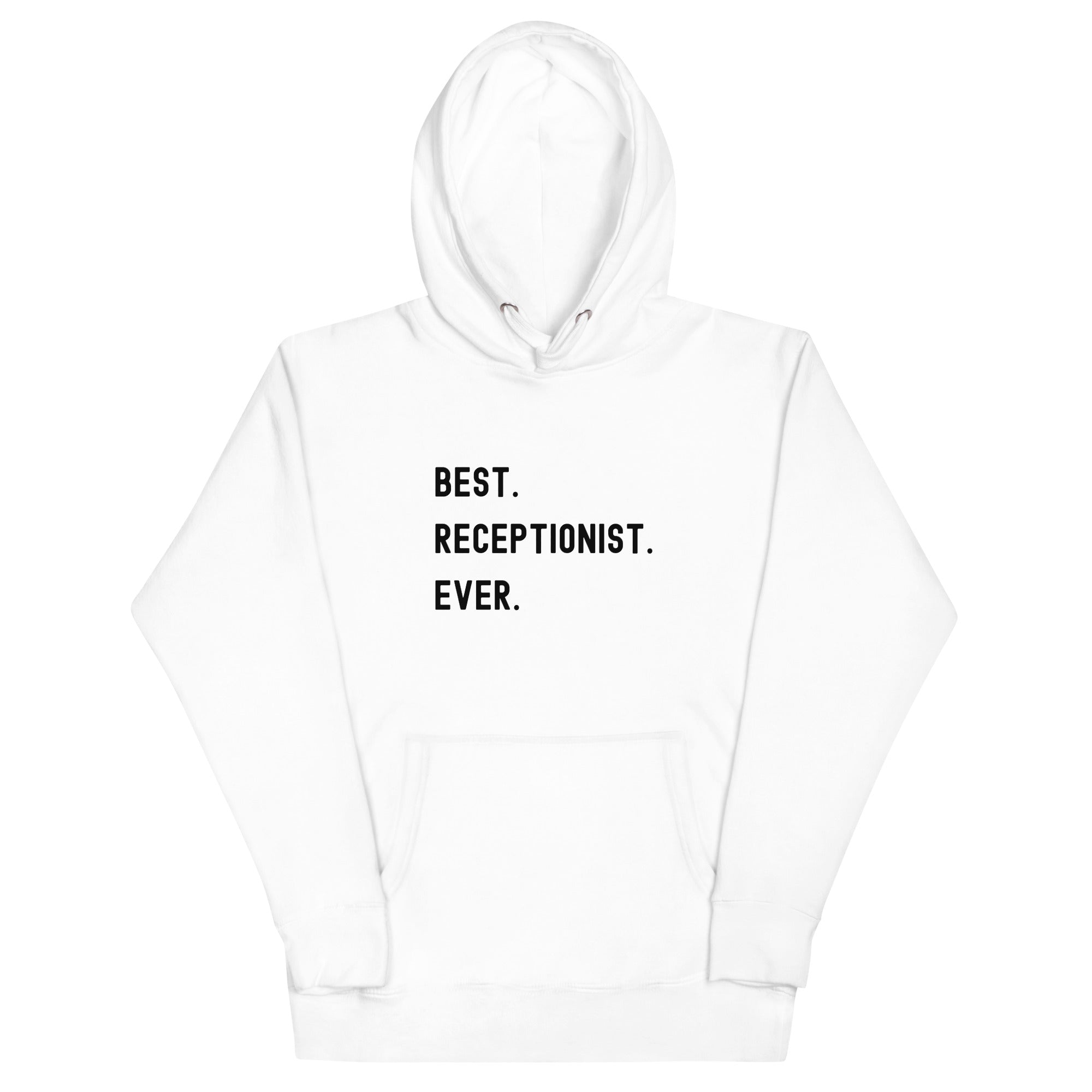 Unisex Hoodie | Best. Receptionist. Ever.