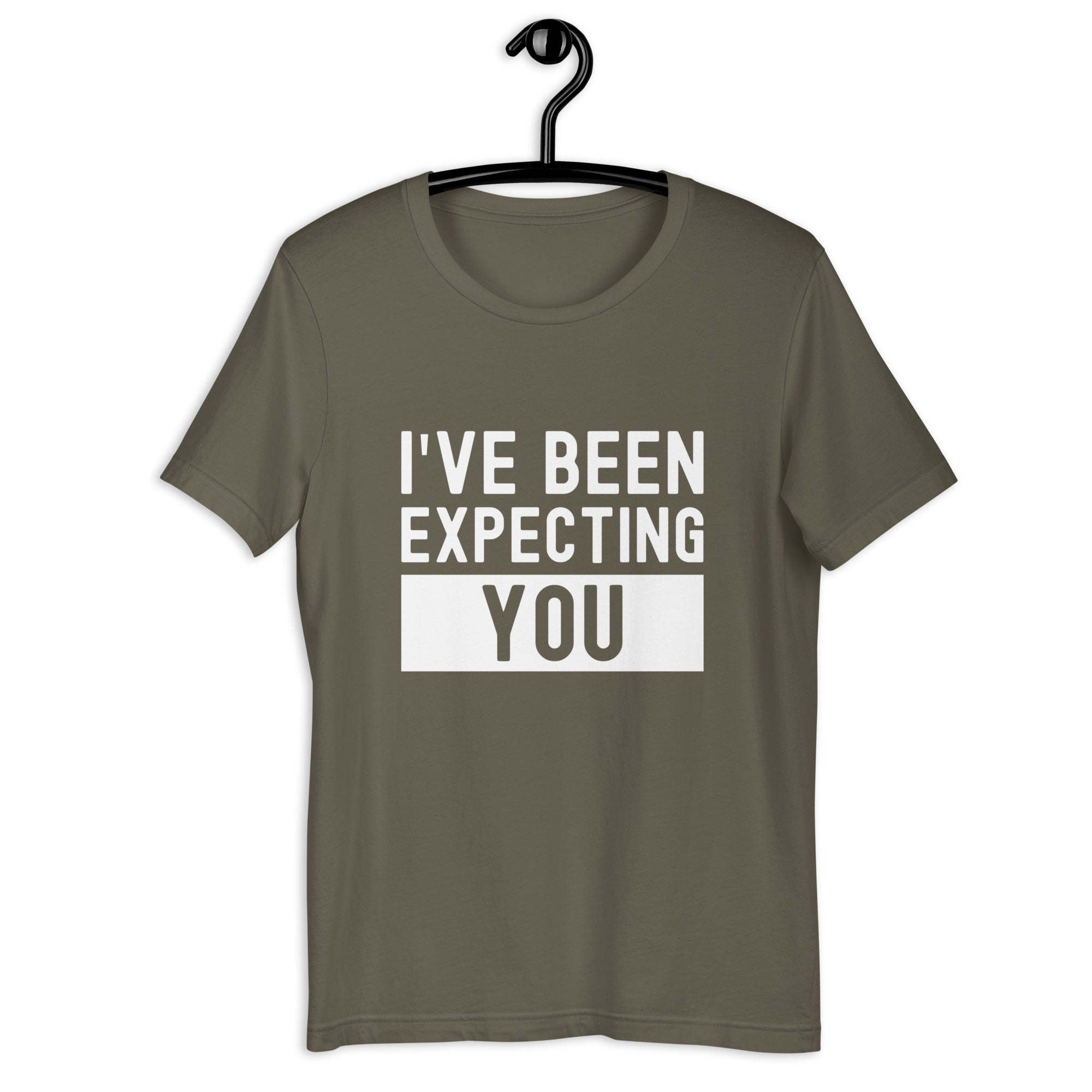 Unisex t-shirt | I've been expecting you