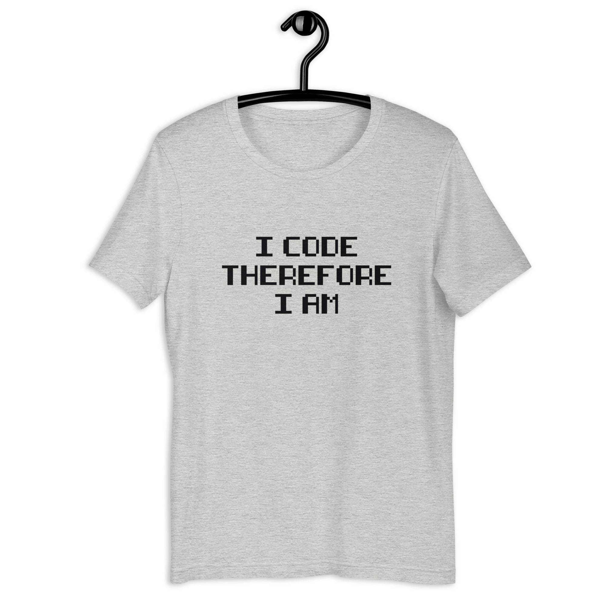 Unisex t-shirt | I Code Therefore I Am