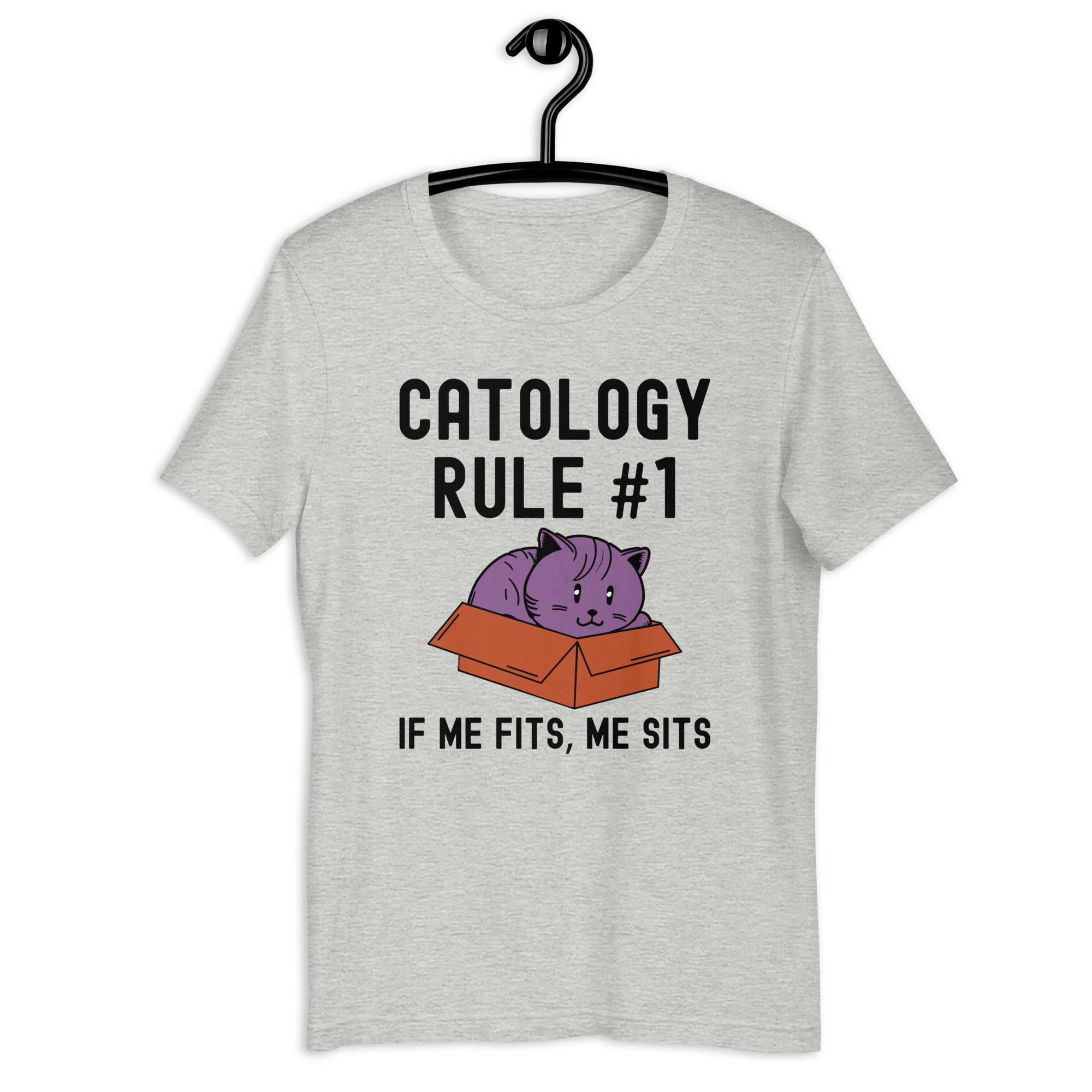 Unisex t-shirt | Catology Rule #1 If me fits, me sits